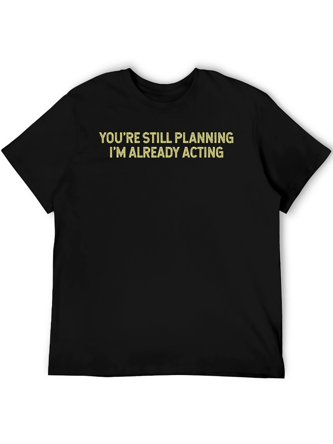 Black Motivational Statement T-Shirt - Act Now view 5