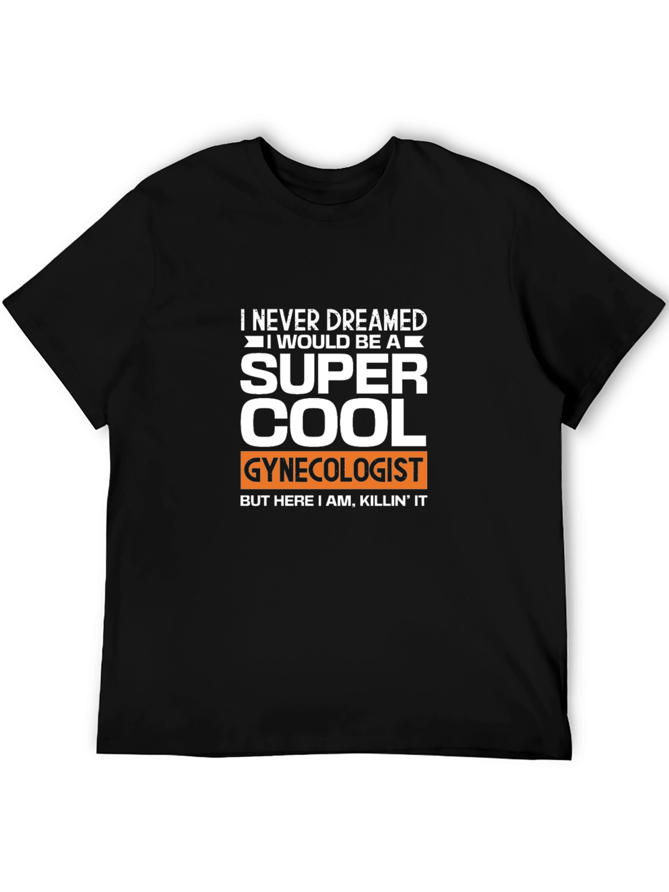 Black Super Cool Gynecologist T-Shirt view 5