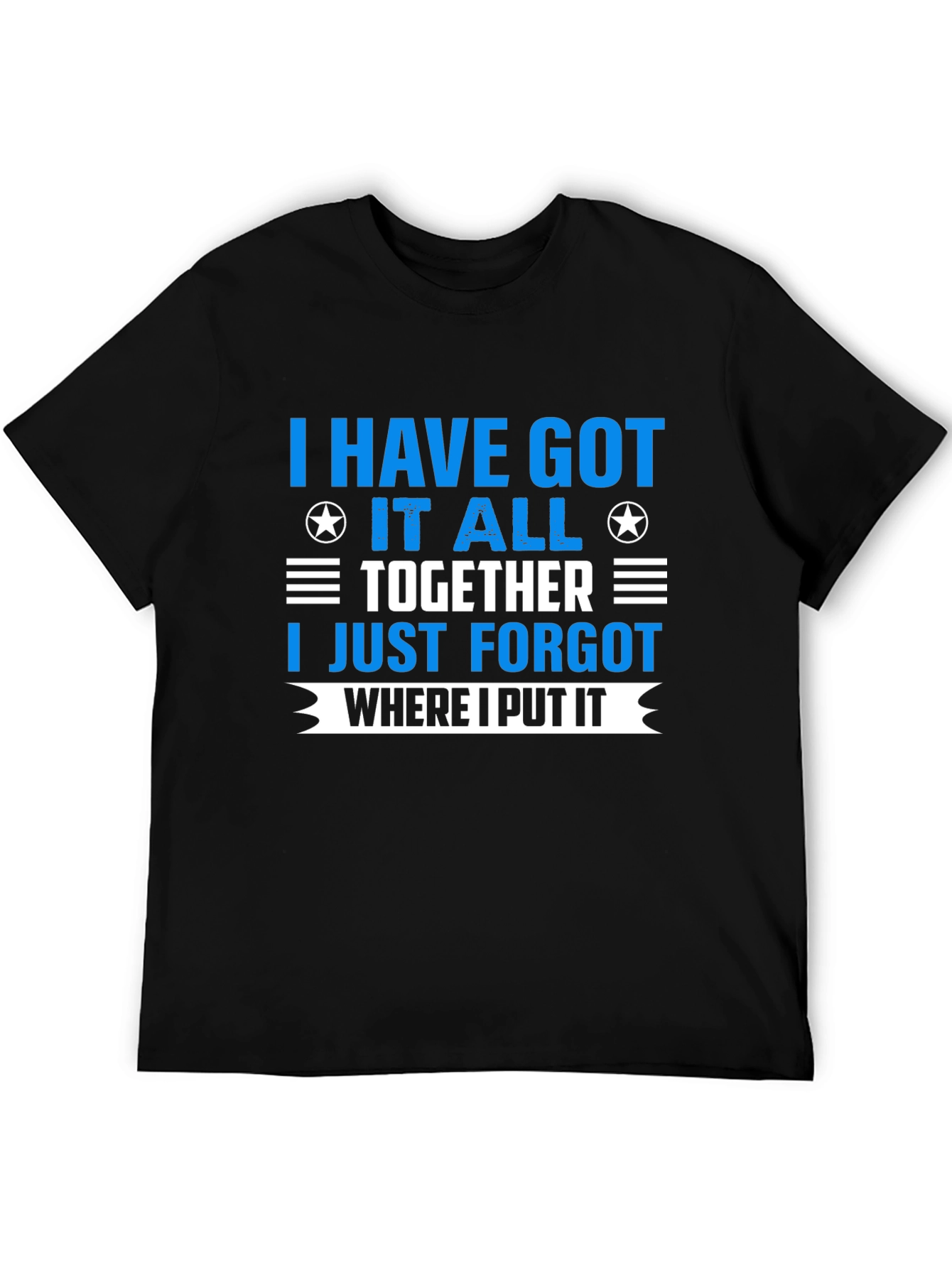 Black I Have Got It All Together T-Shirt view 5