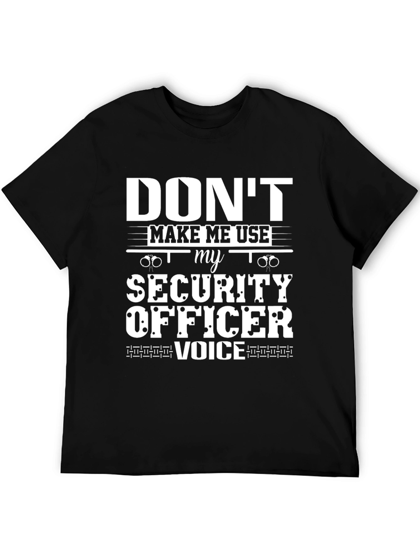 Black Don't Make Me Use My Security Officer Voice T-Shirt view 5