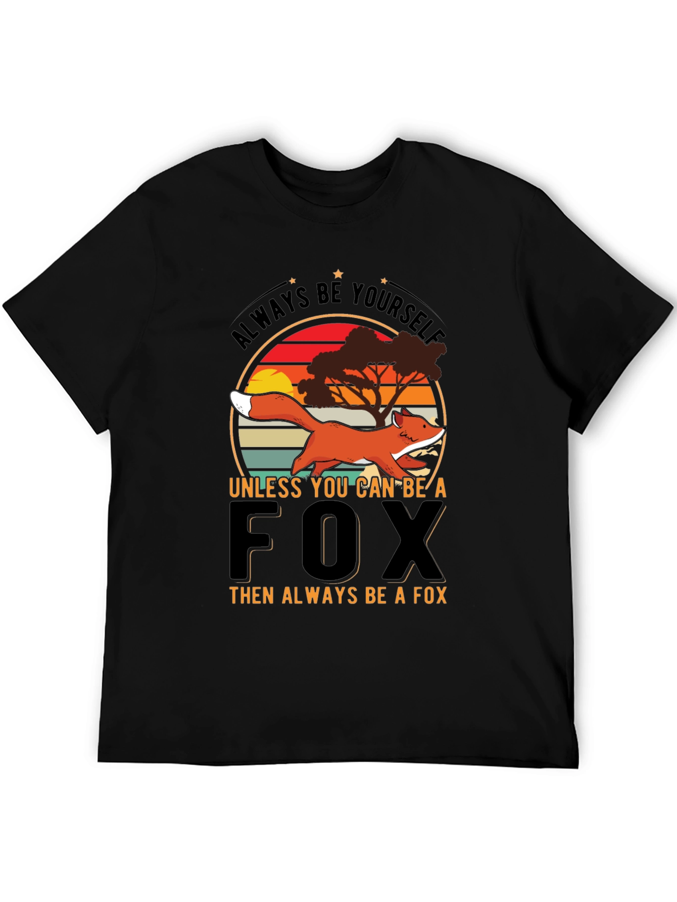 Black Always Be Yourself Unless You Can Be A Fox T-Shirt view 5