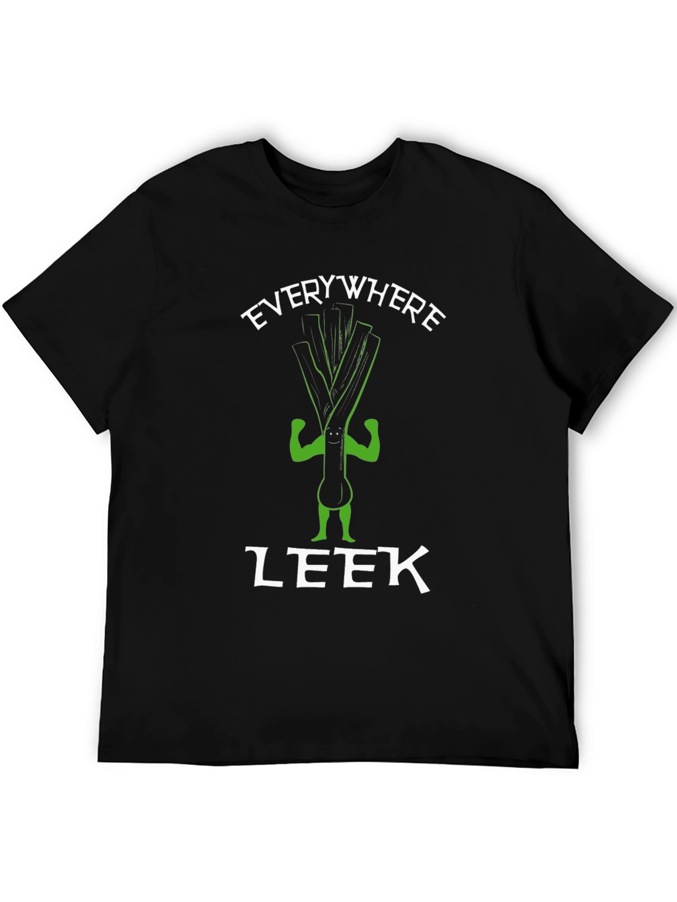 Everywhere I Leek Funny T-Shirt - 5