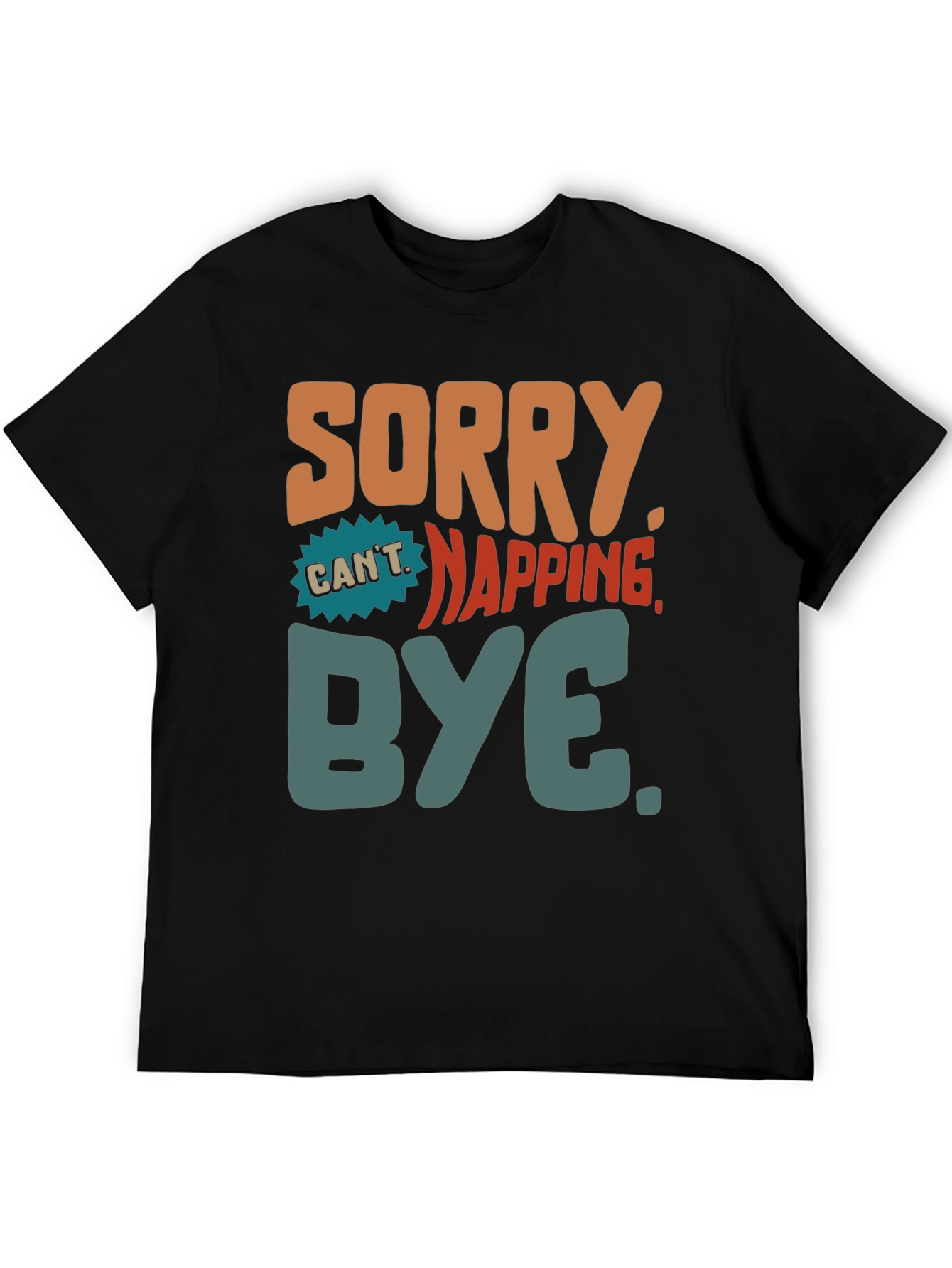 Black Sorry Can't Napping Bye T-Shirt view 5