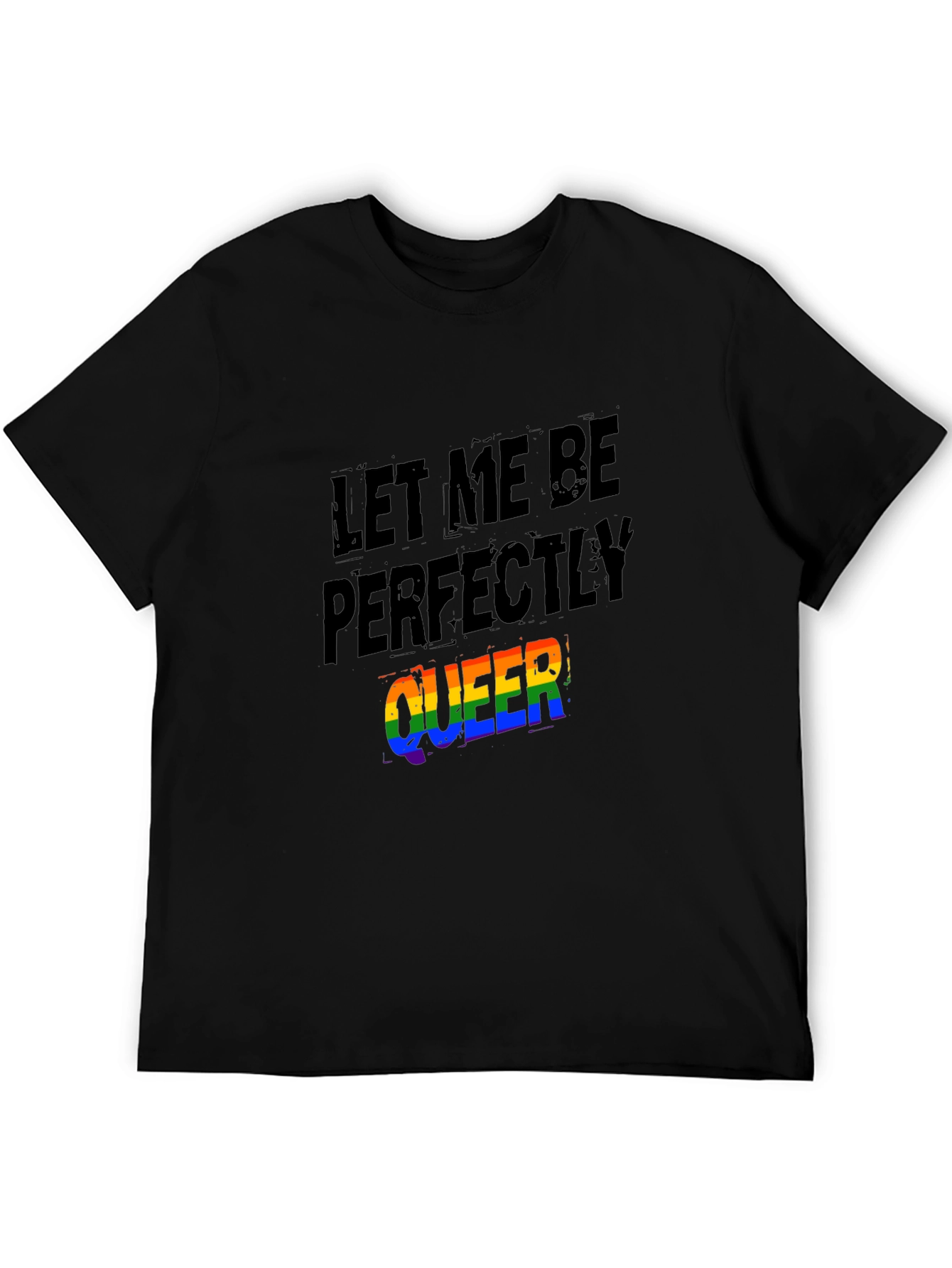 Black Let Me Be Perfectly Queer T-Shirt view 5