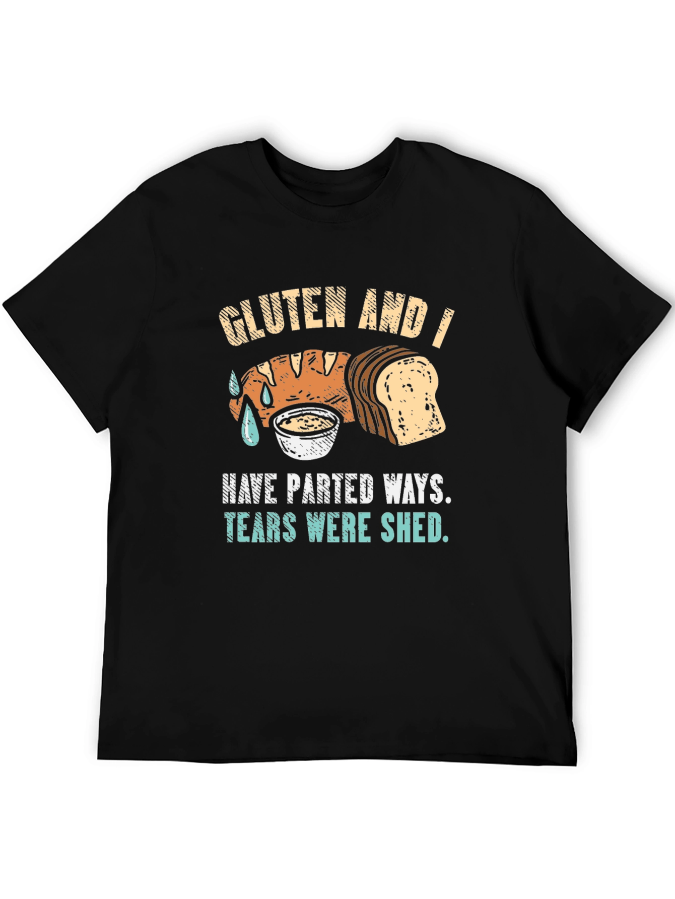 Gluten-Free Humor Tee: Parted Ways, Tears Shed! - 5