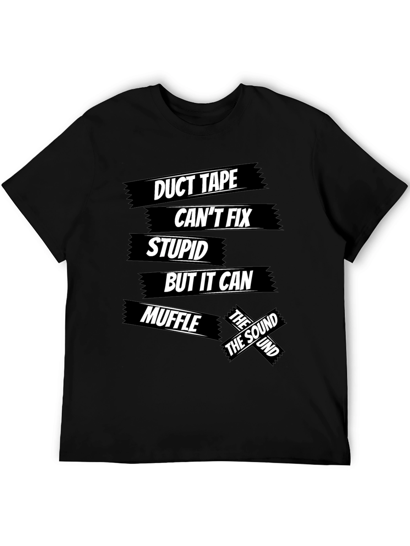 Black Duct Tape Fixes Stupid Men's Black Graphic T-Shirt view 5