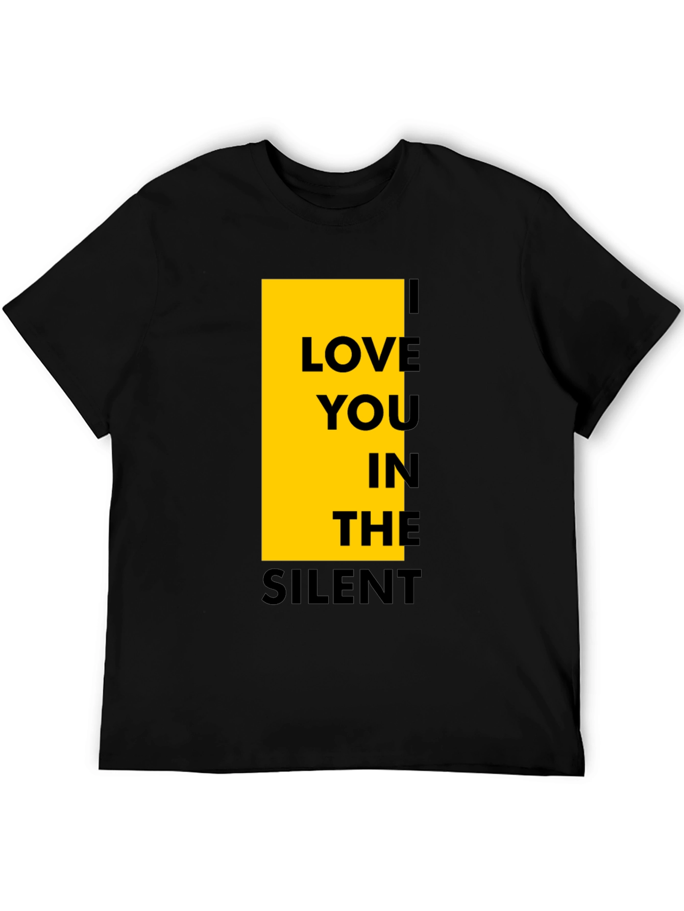 Black I Love You In The Silent Black T-Shirt view 5