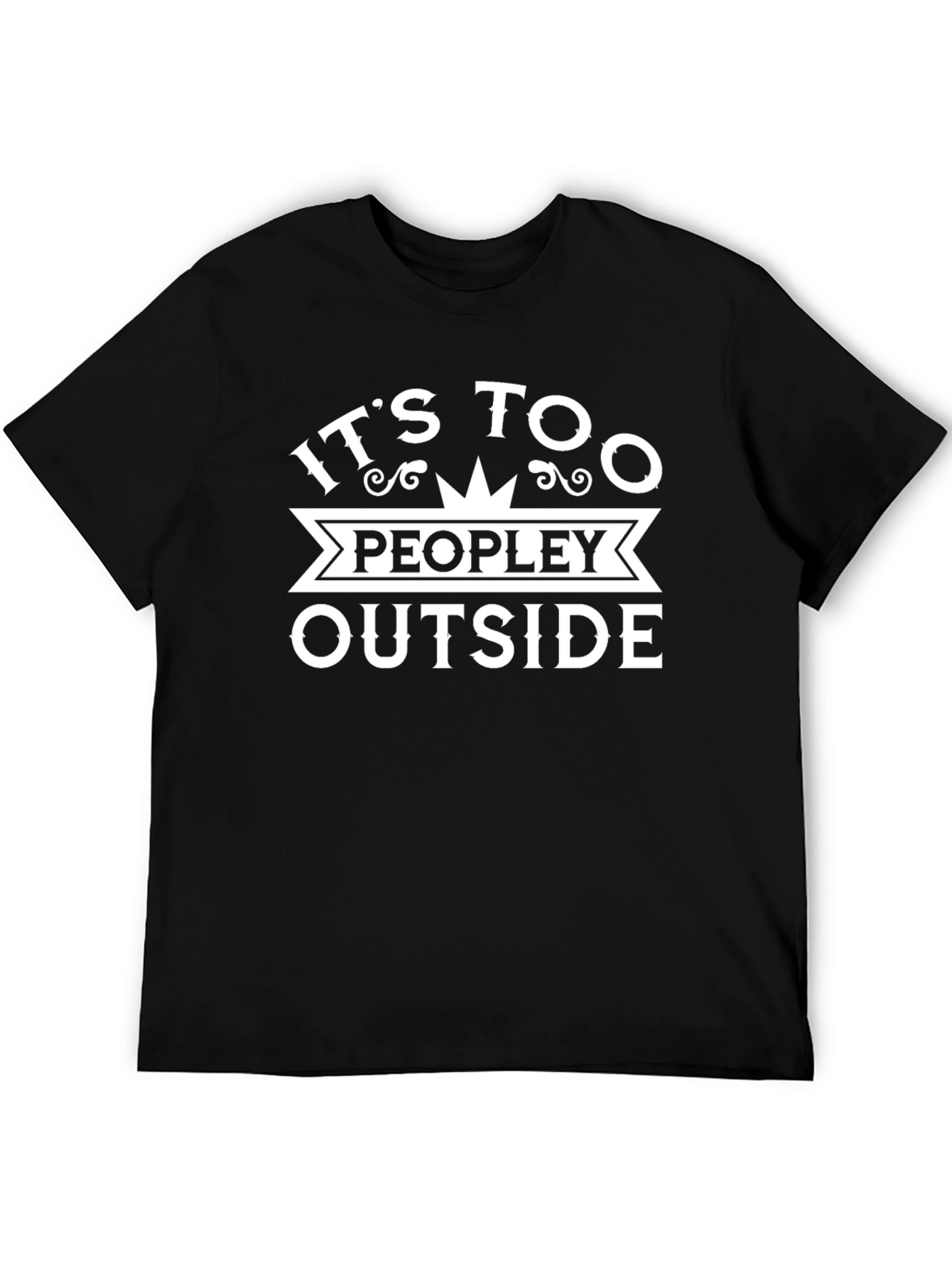 It's Too Peopley Outside Graphic Tee - 5