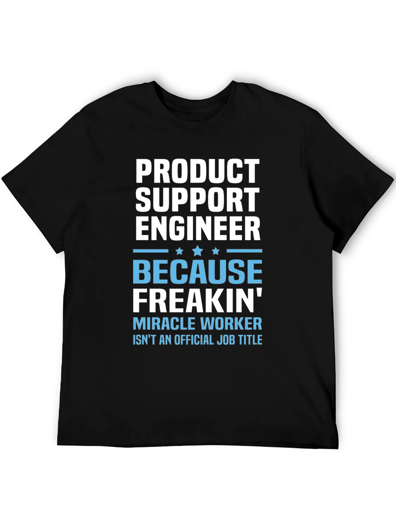 Black Product Support Engineer Novelty T-Shirt view 5