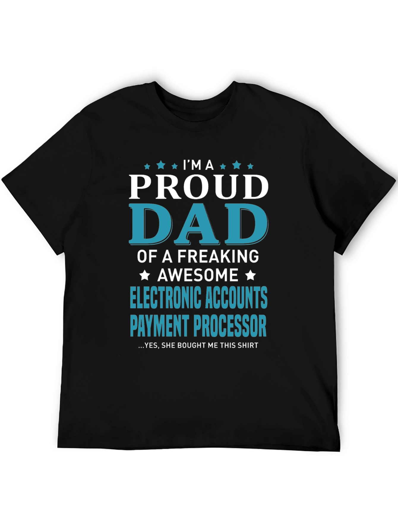 Black Proud Dad Electronic Accounts T-Shirt view 5