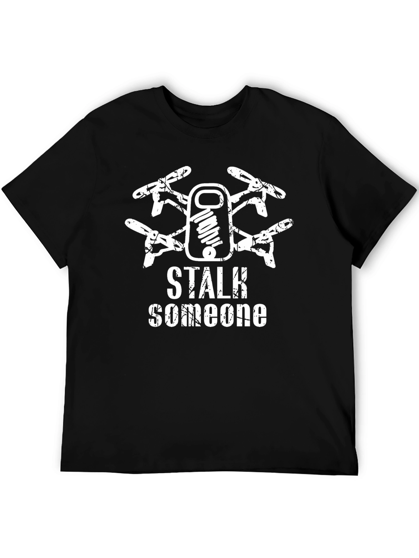 Black Stalk Someone Drone Graphic Black T-Shirt view 5