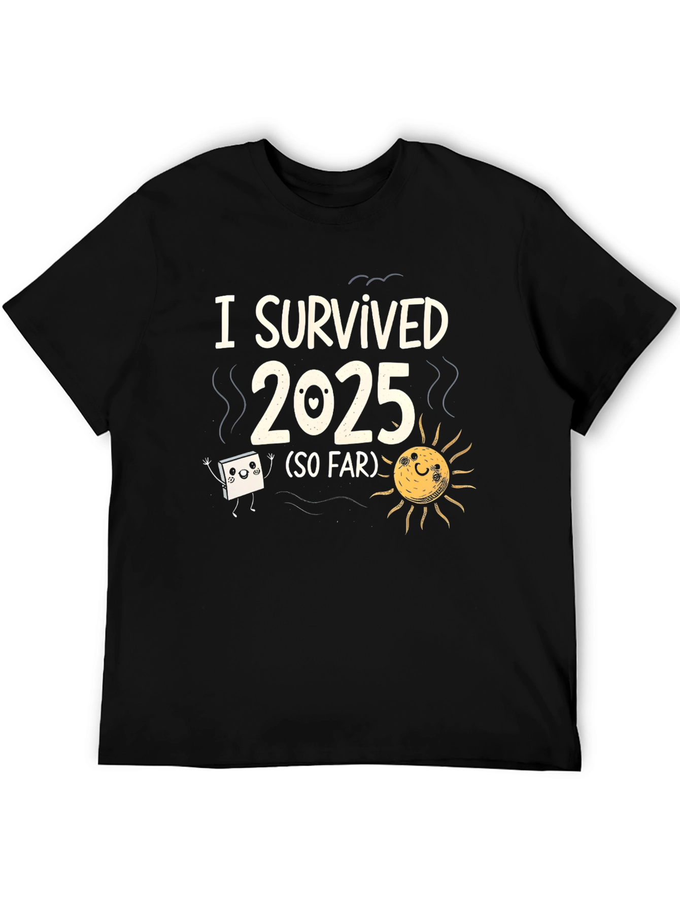 Black I Survived 2025 Funny Graphic T-Shirt view 5