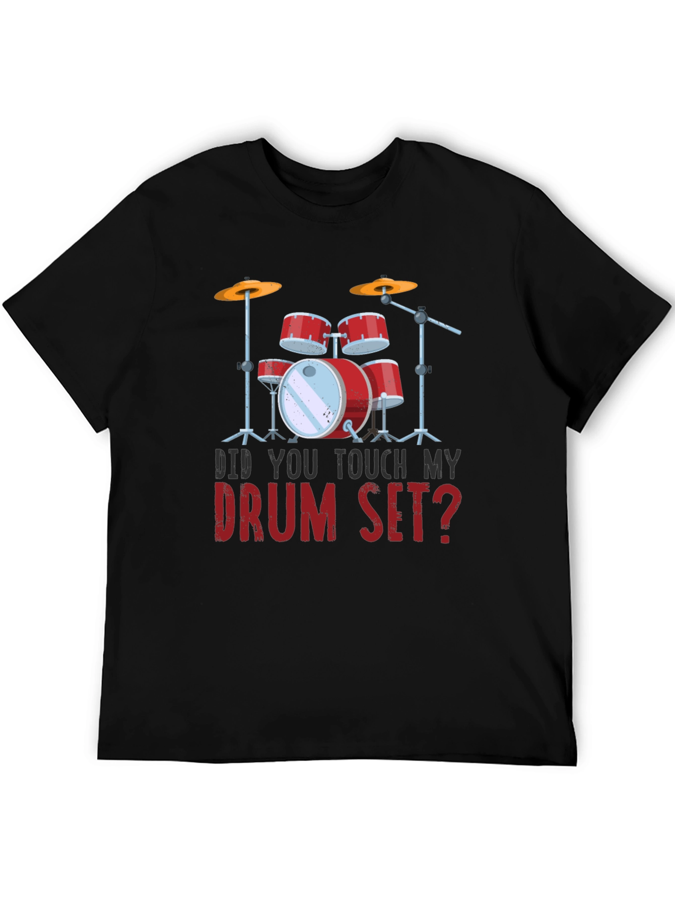 Black Funny Drum Set T-Shirt - Did You Touch My Drum Set? view 5