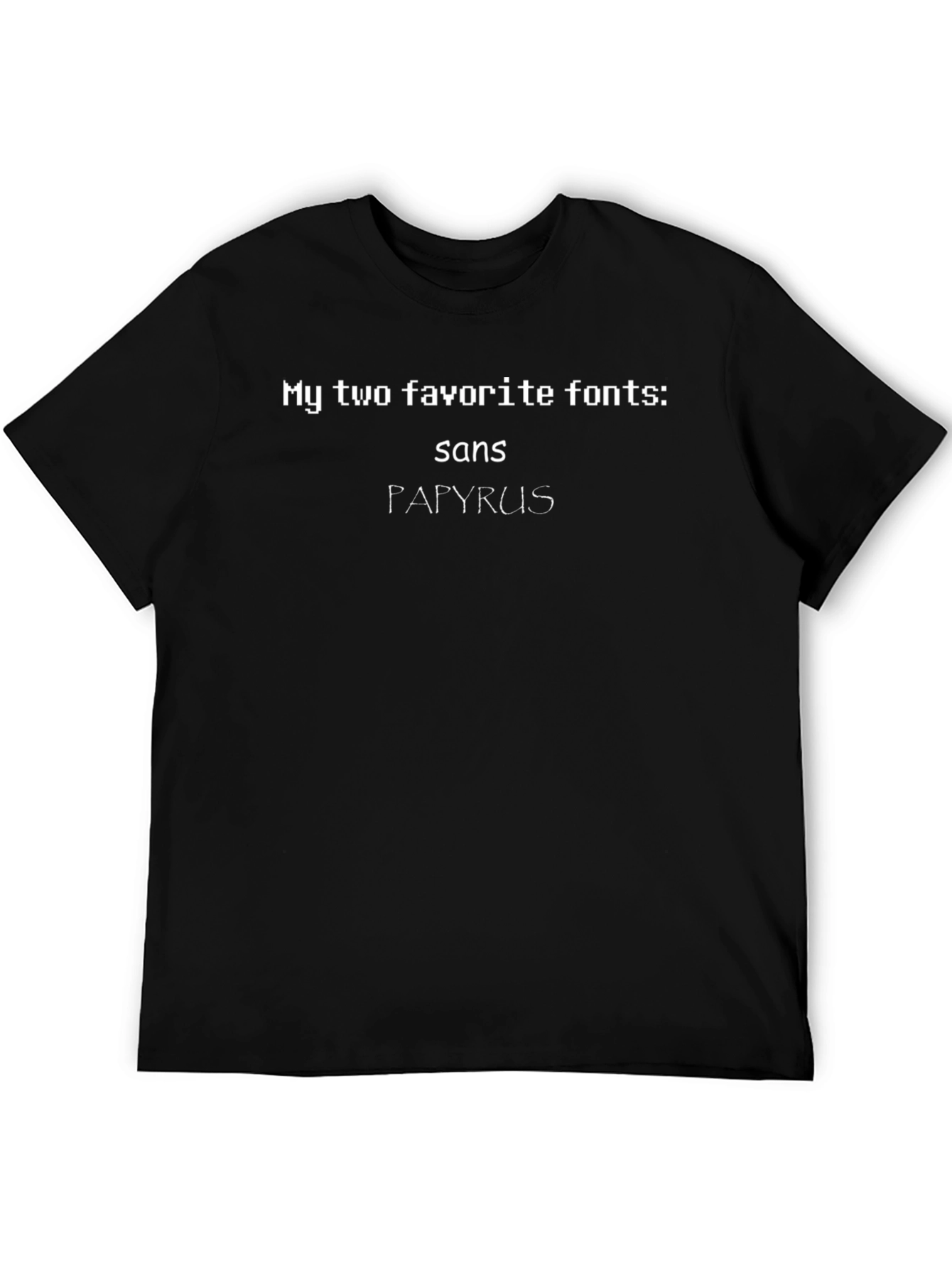 Black My Two Favorite Fonts T-Shirt: Sans & Papyrus view 5
