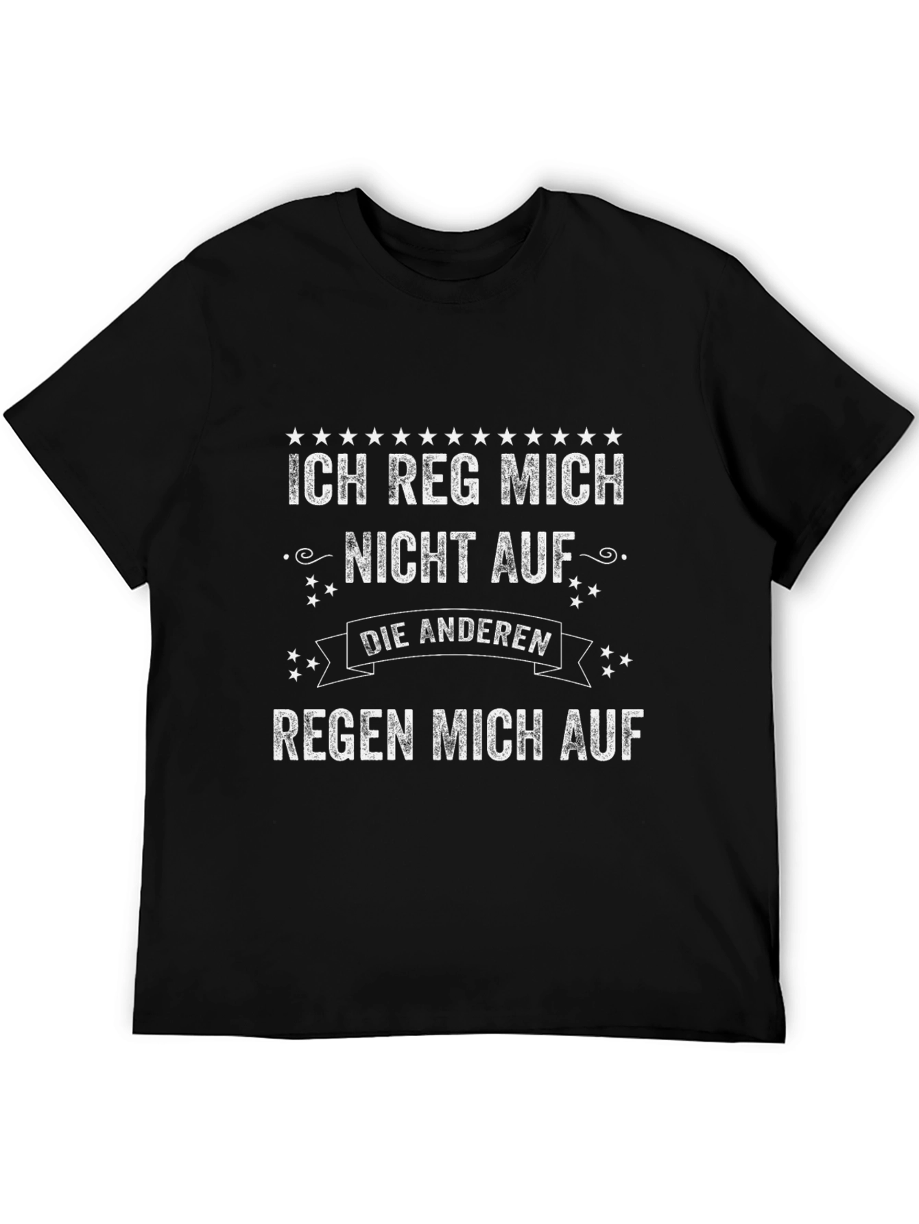 Black Ich Reg Mich Nicht Auf Funny Graphic T-Shirt view 5