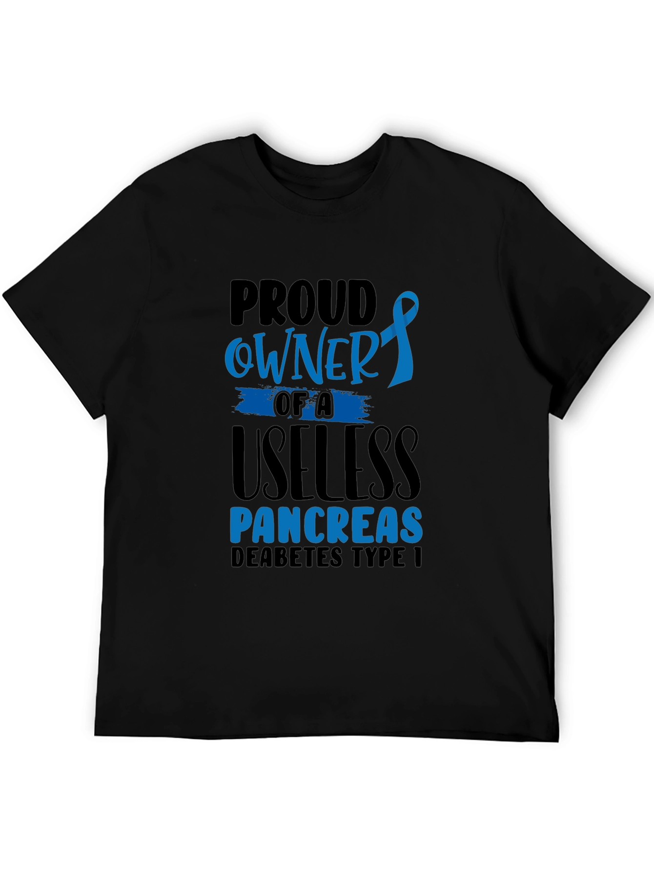 Black Proud Owner Useless Pancreas Diabetes Type 1 T-Shirt view 5