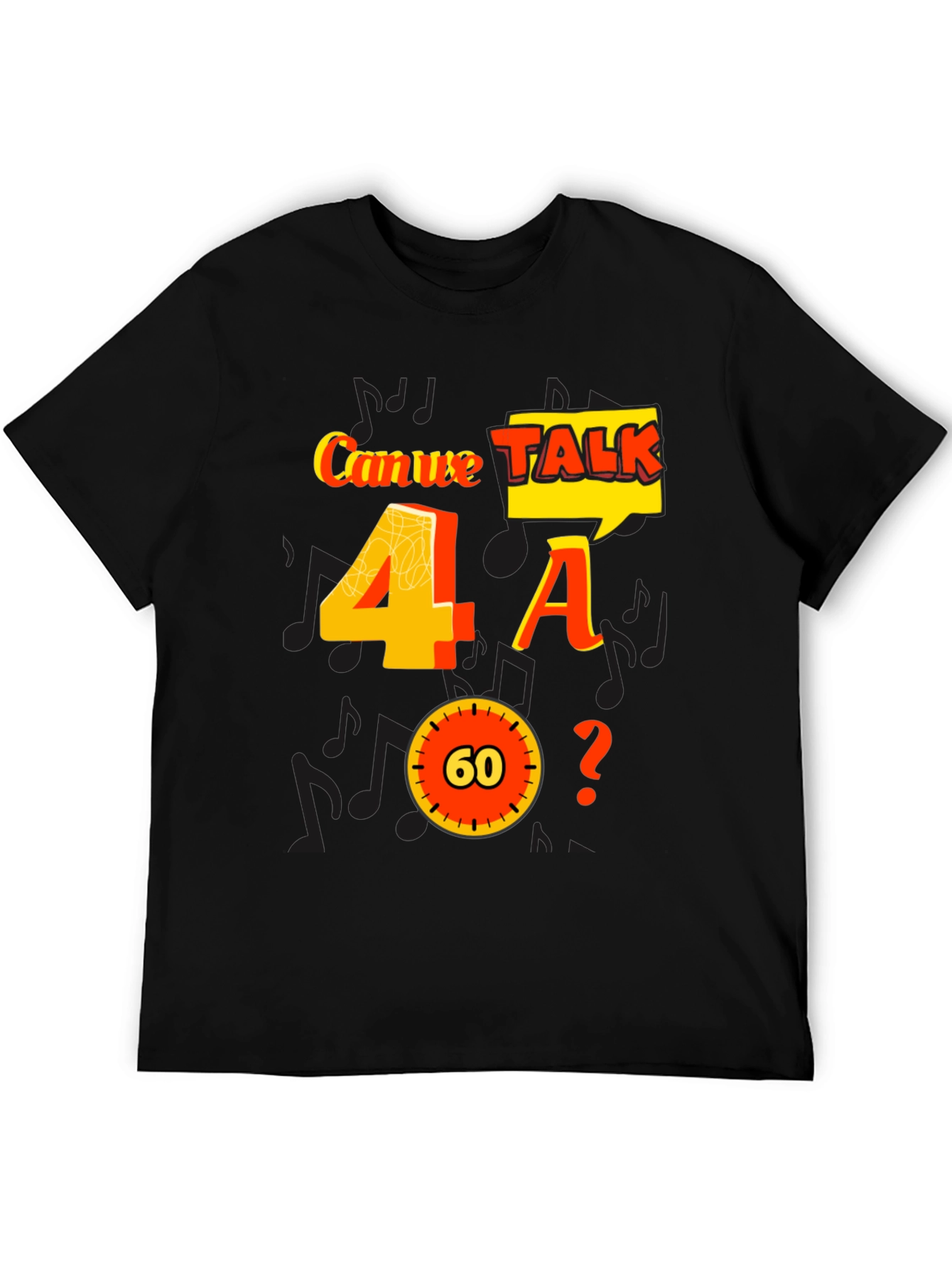 Black Can We Talk 4 A 60? Graphic Tee view 5