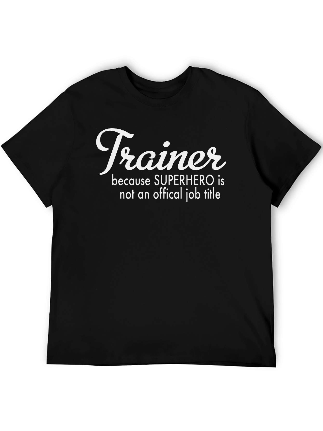 Black Trainer Superhero Job Title Funny T-Shirt view 5