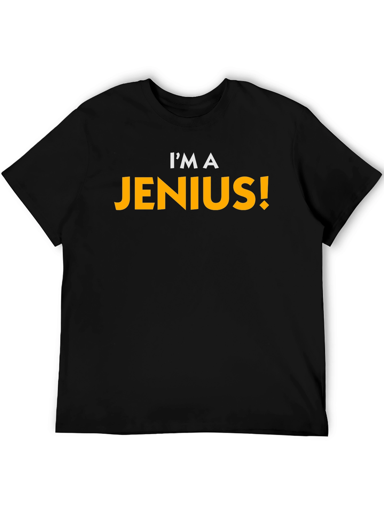 Black I'm A Jenius! Funny Novelty T-Shirt view 5