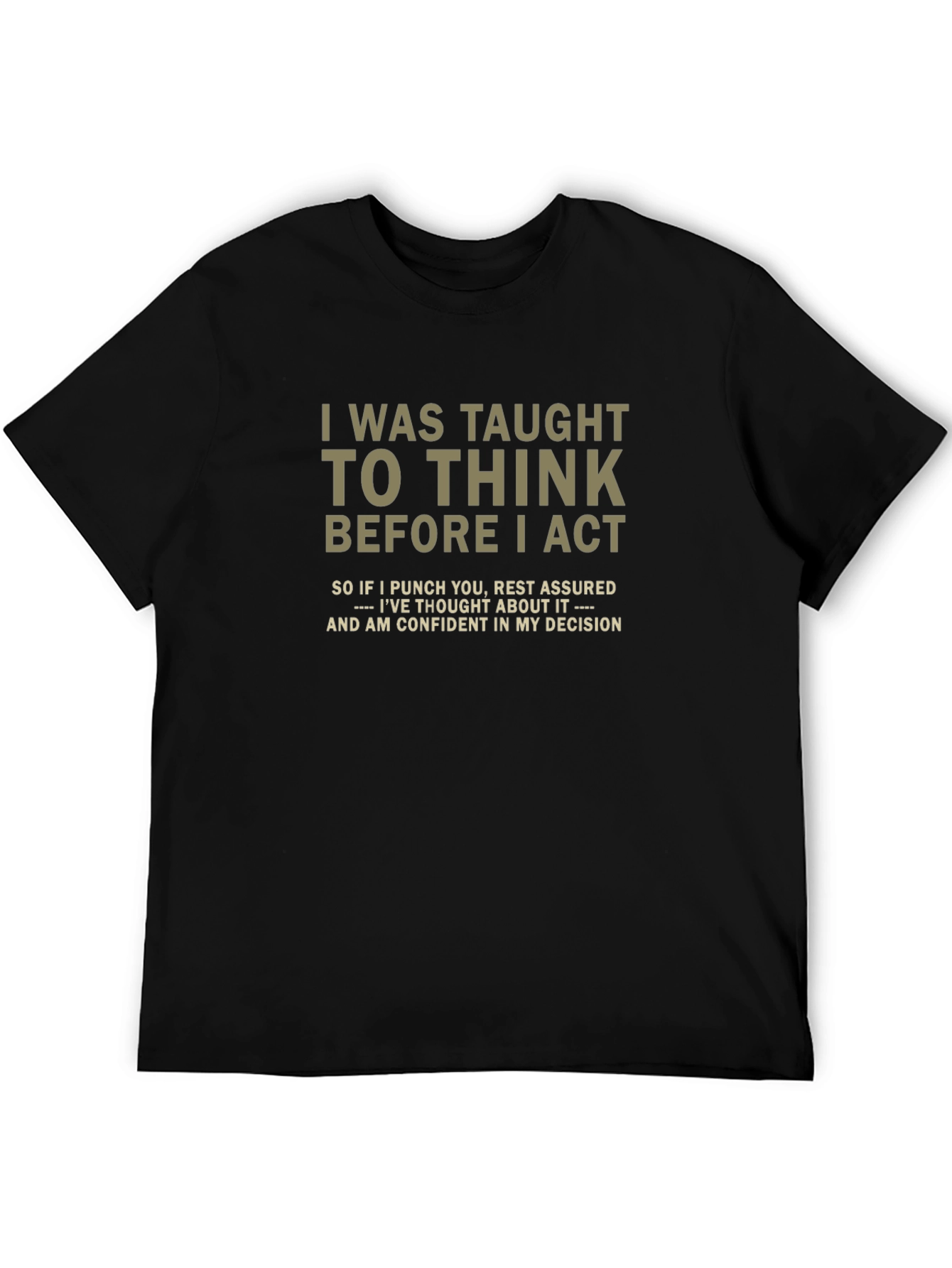 Black I Was Taught To Think Graphic Tee view 5