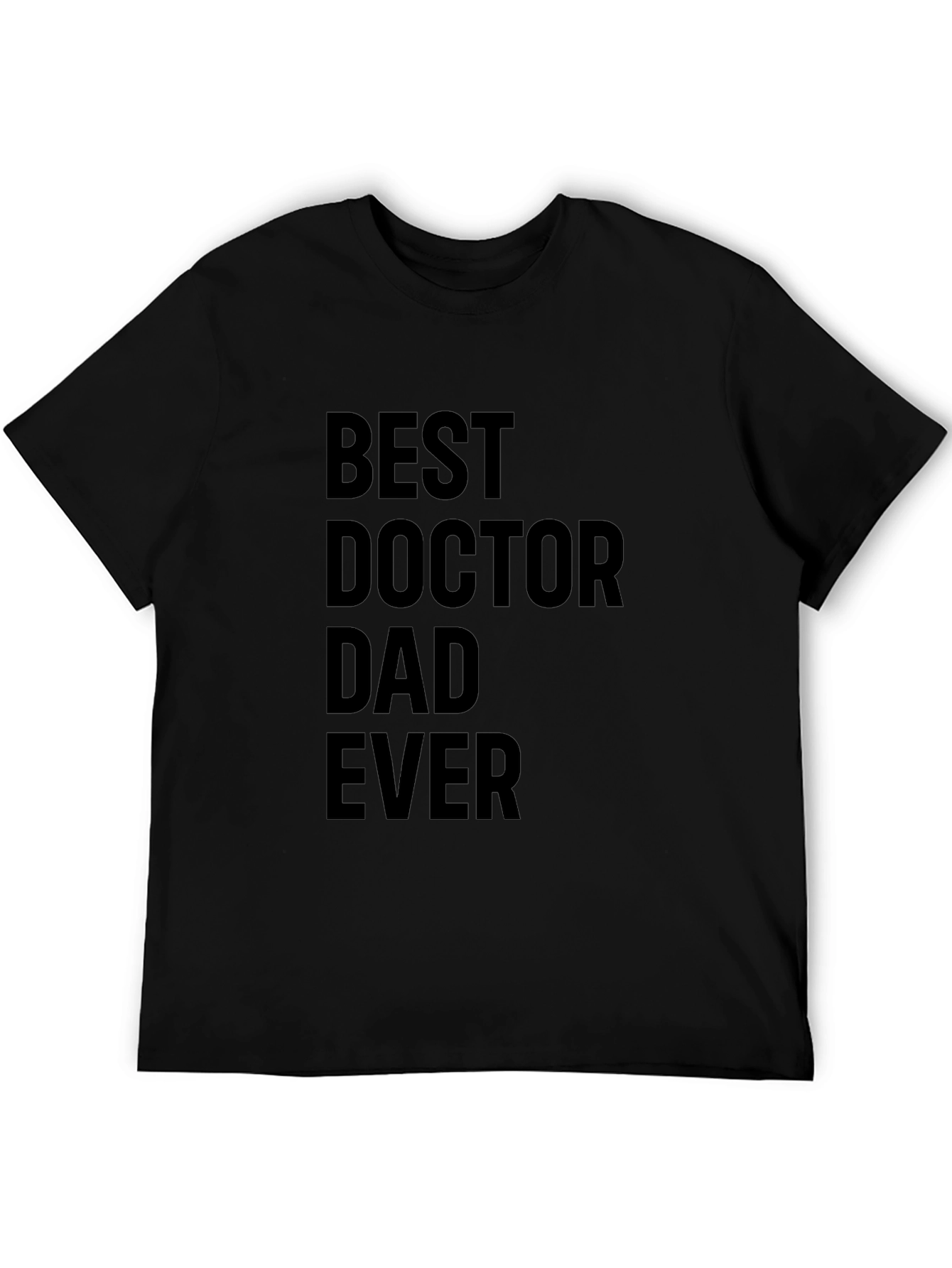 Black Best Doctor Dad Ever Black T-Shirt view 5