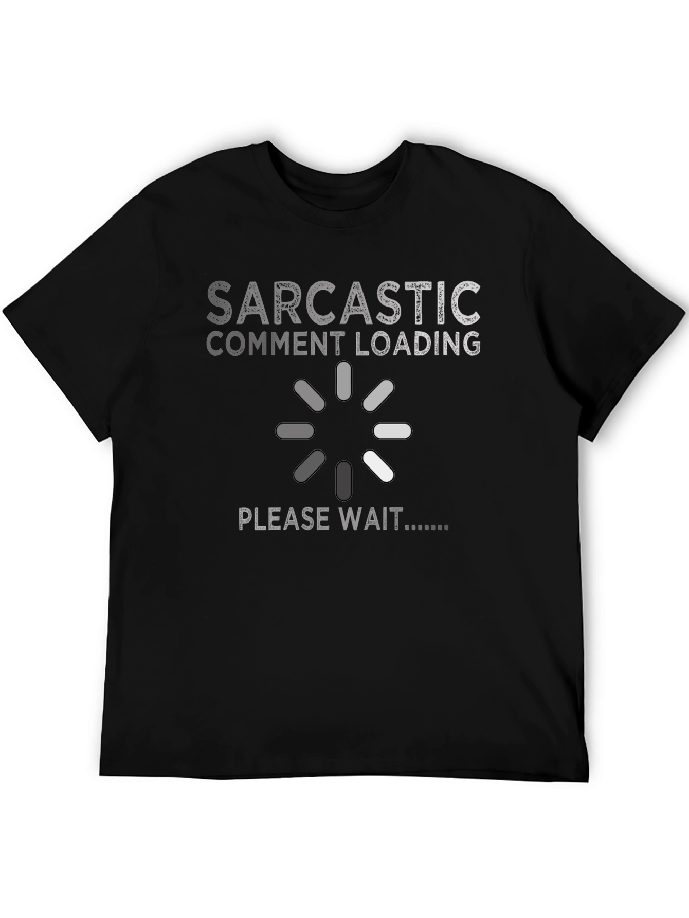 Black Sarcastic Comment Loading Graphic T-Shirt view 5