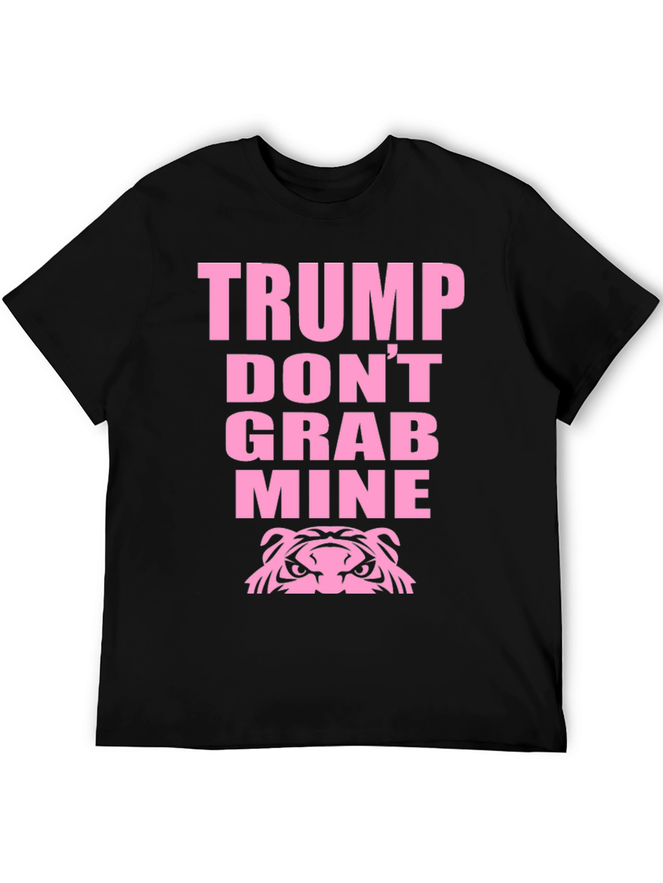 Black Trump Don't Grab Mine Funny T-Shirt view 5