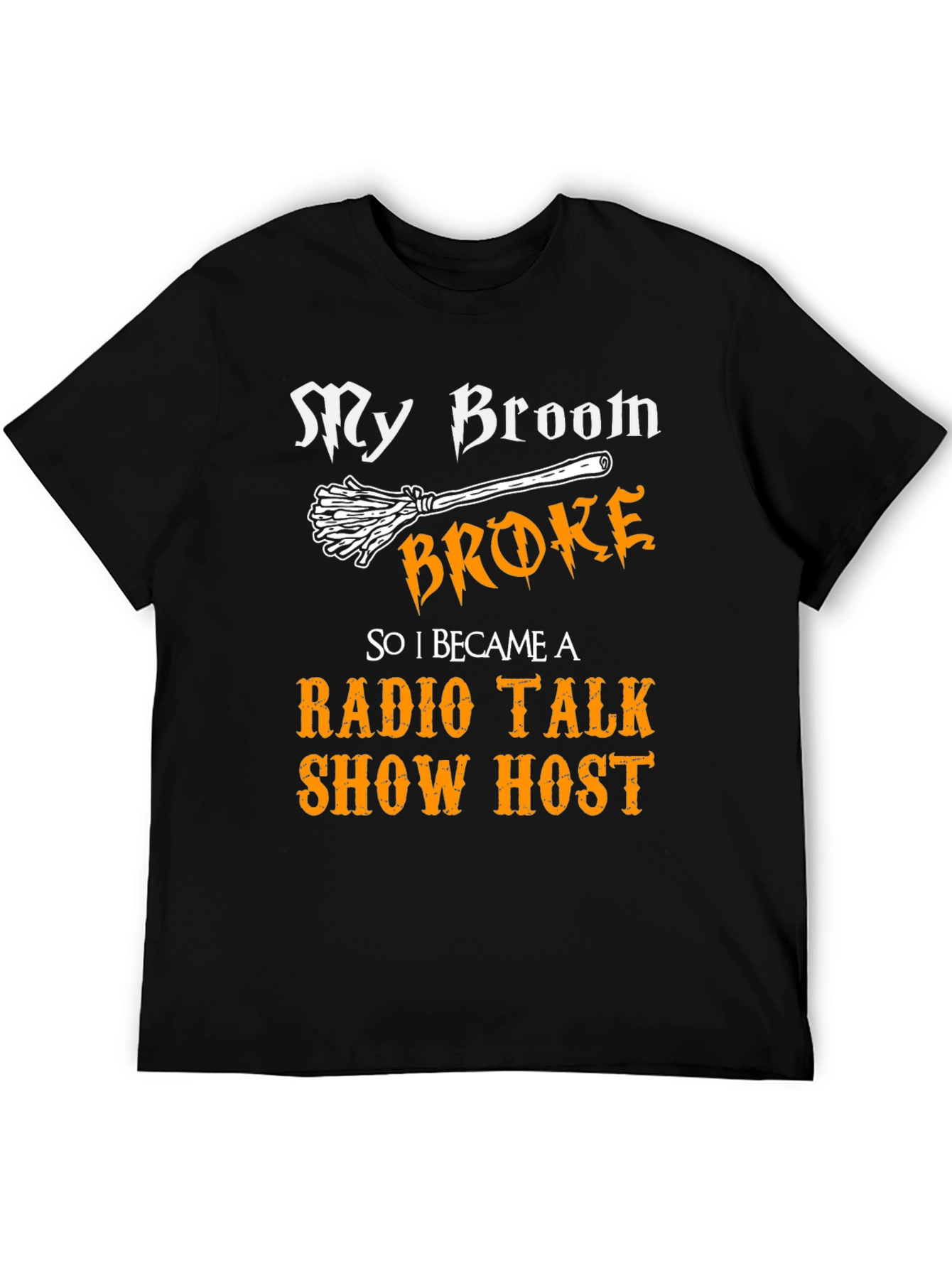 Black My Broom Broke Radio Talk Show Host T-Shirt view 5