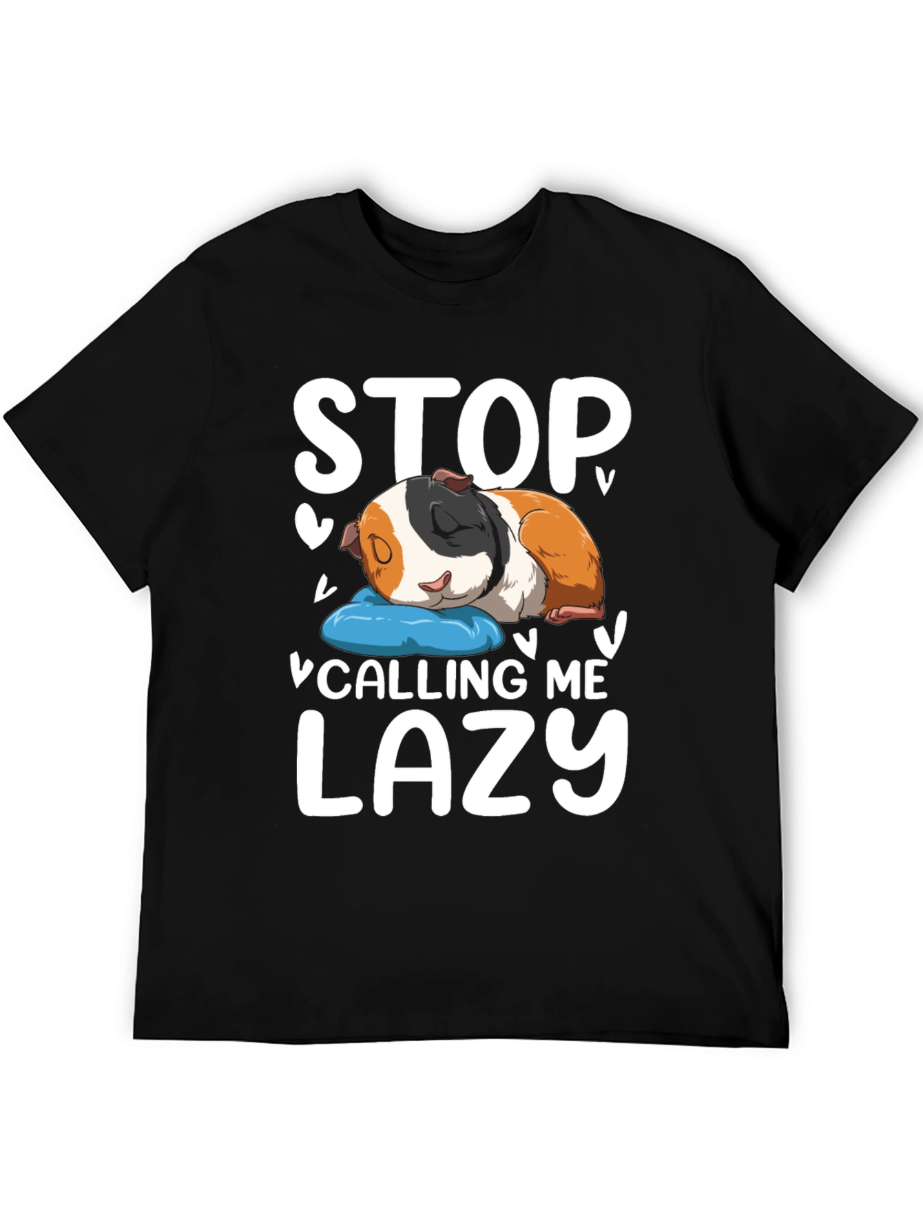 Black Stop Calling Me Lazy Guinea Pig T-Shirt view 5