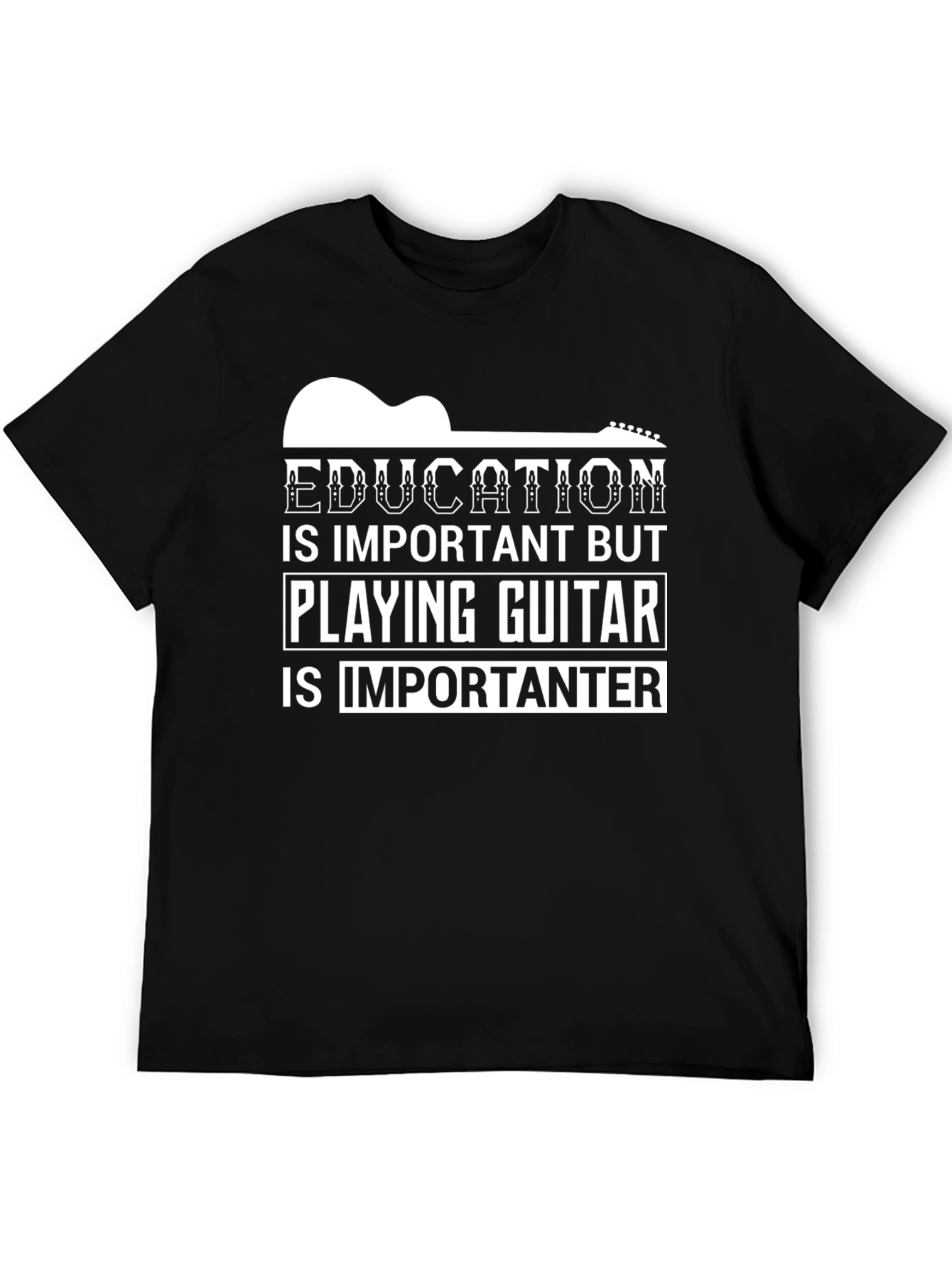 Black Guitar Player T-Shirt - Education vs. Guitar view 5