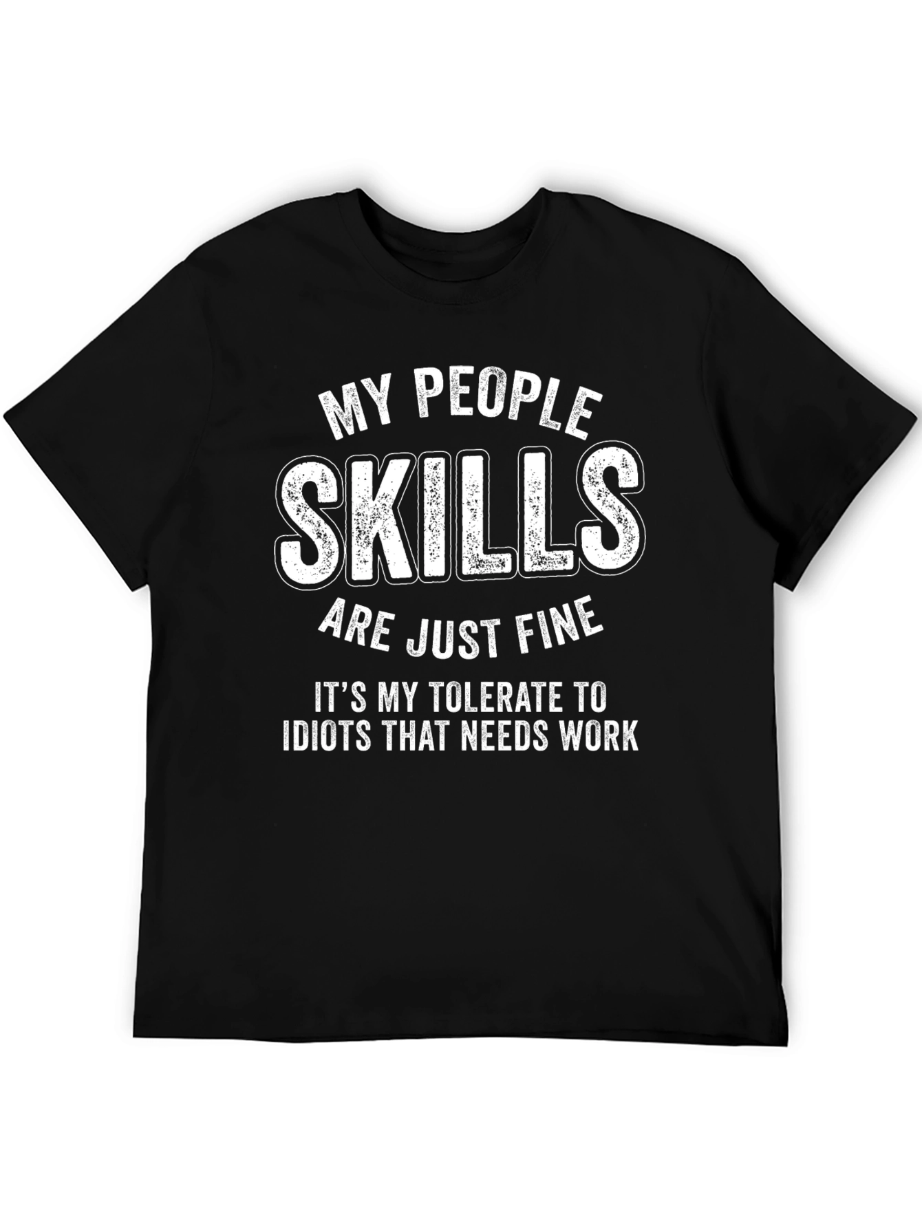 Black Funny Skills T-Shirt - My People Skills Are Fine! view 5