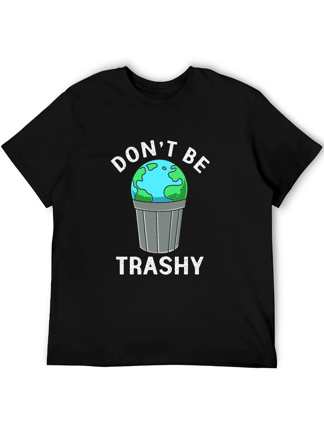 Black Don't Be Trashy Earth Graphic T-Shirt view 5