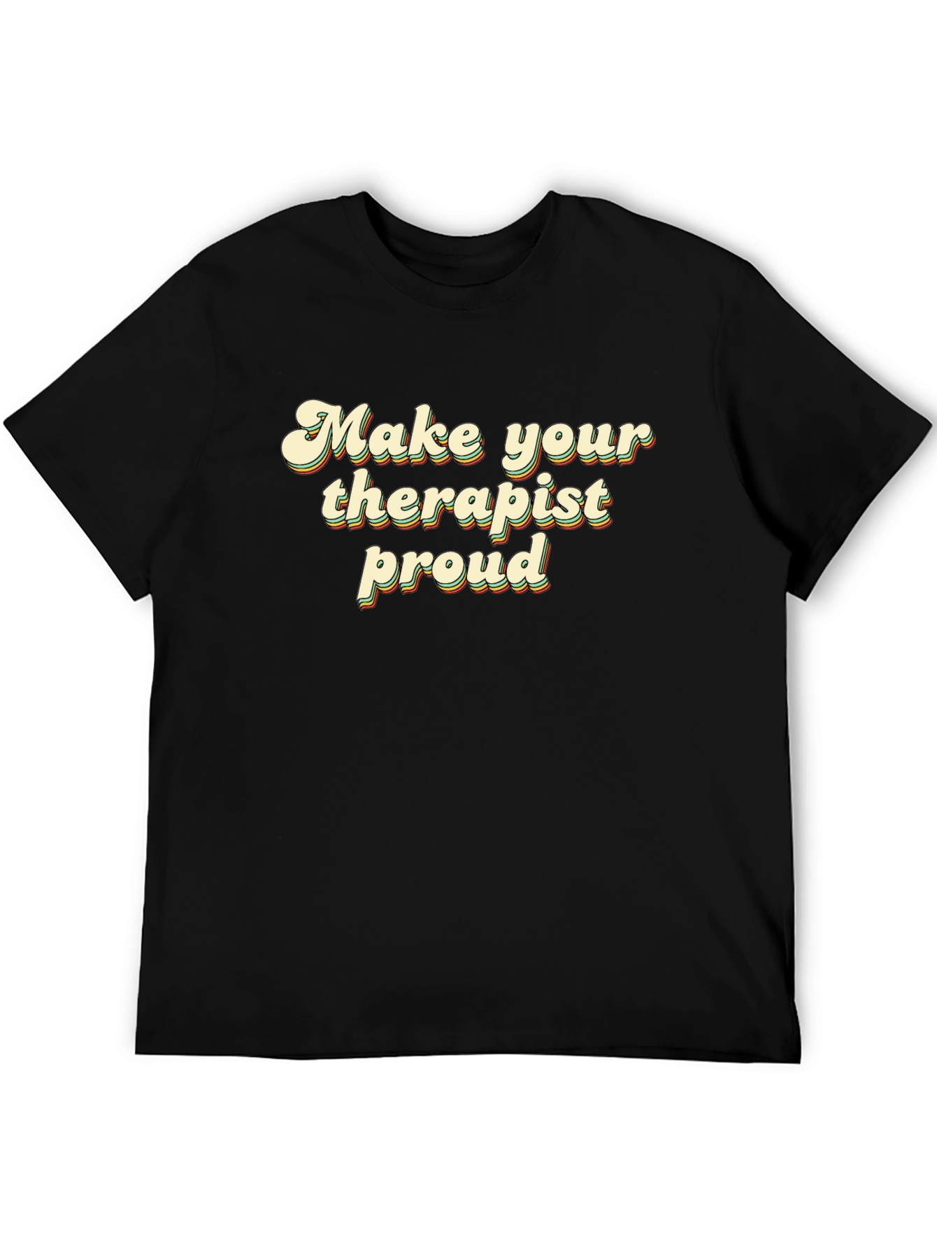 Black Make Your Therapist Proud Black T-Shirt view 5
