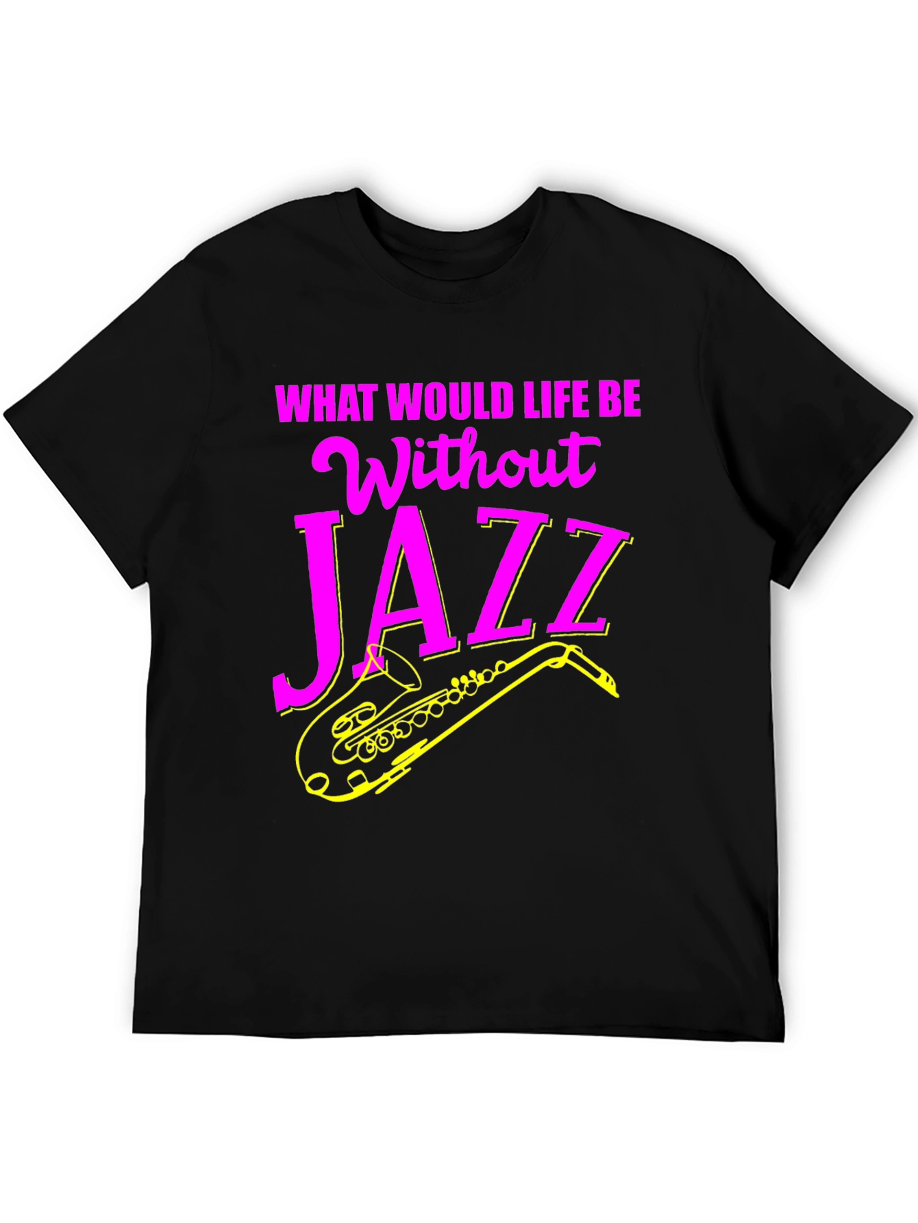 Black Jazz Music T-Shirt - What Would Life Be Without Jazz? view 5