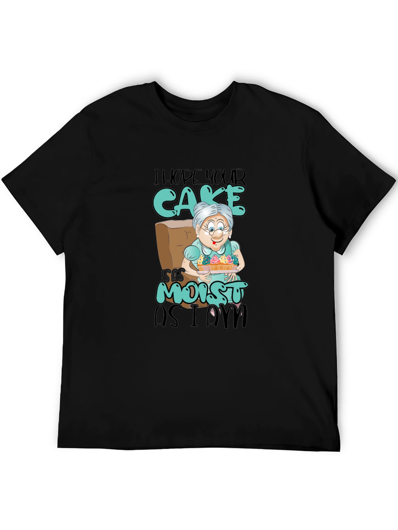 Black I Hope Your Cake is Moist T-Shirt view 5