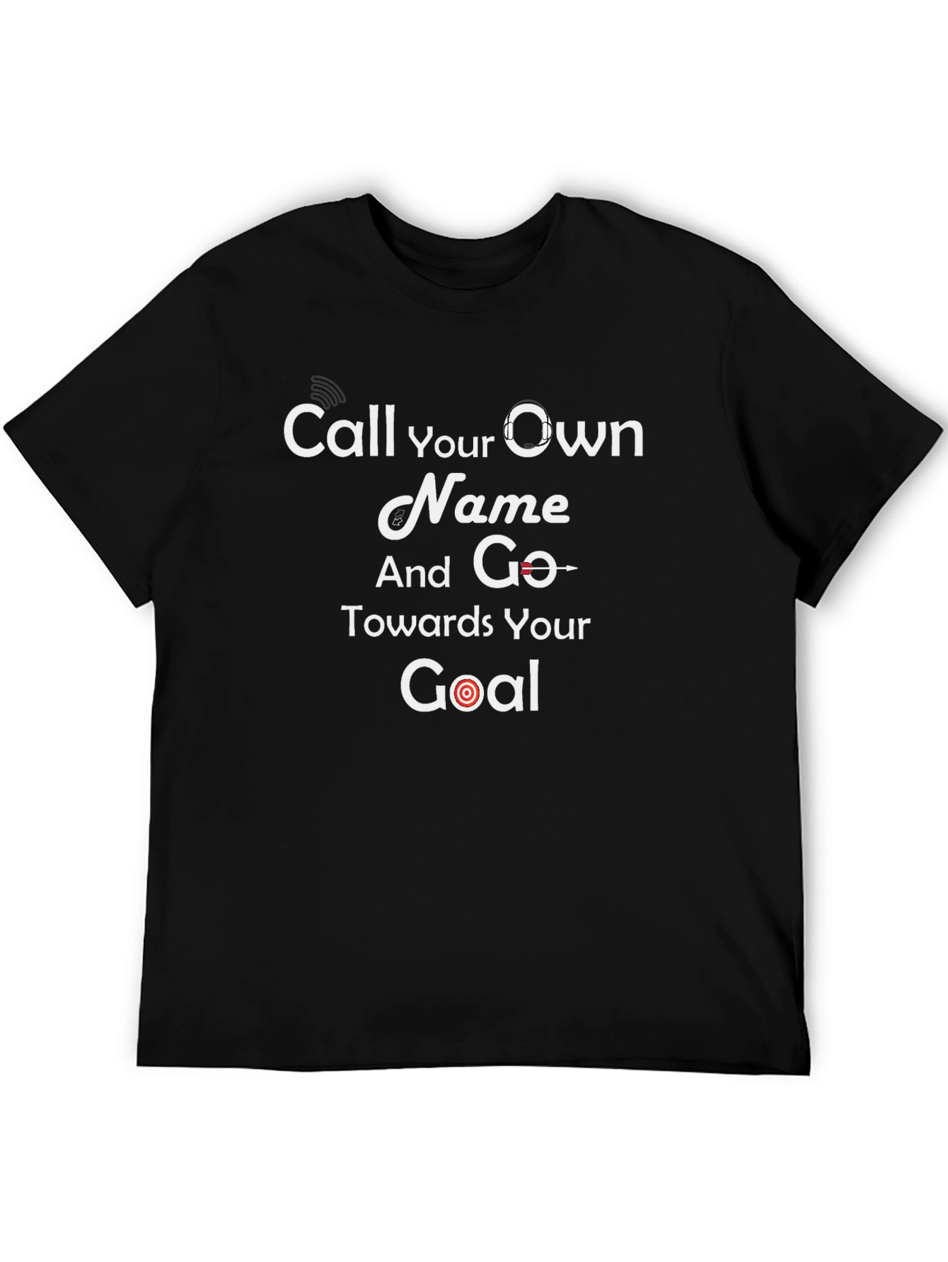 Black Motivational Black T-Shirt - Call Your Own Name Goal view 5