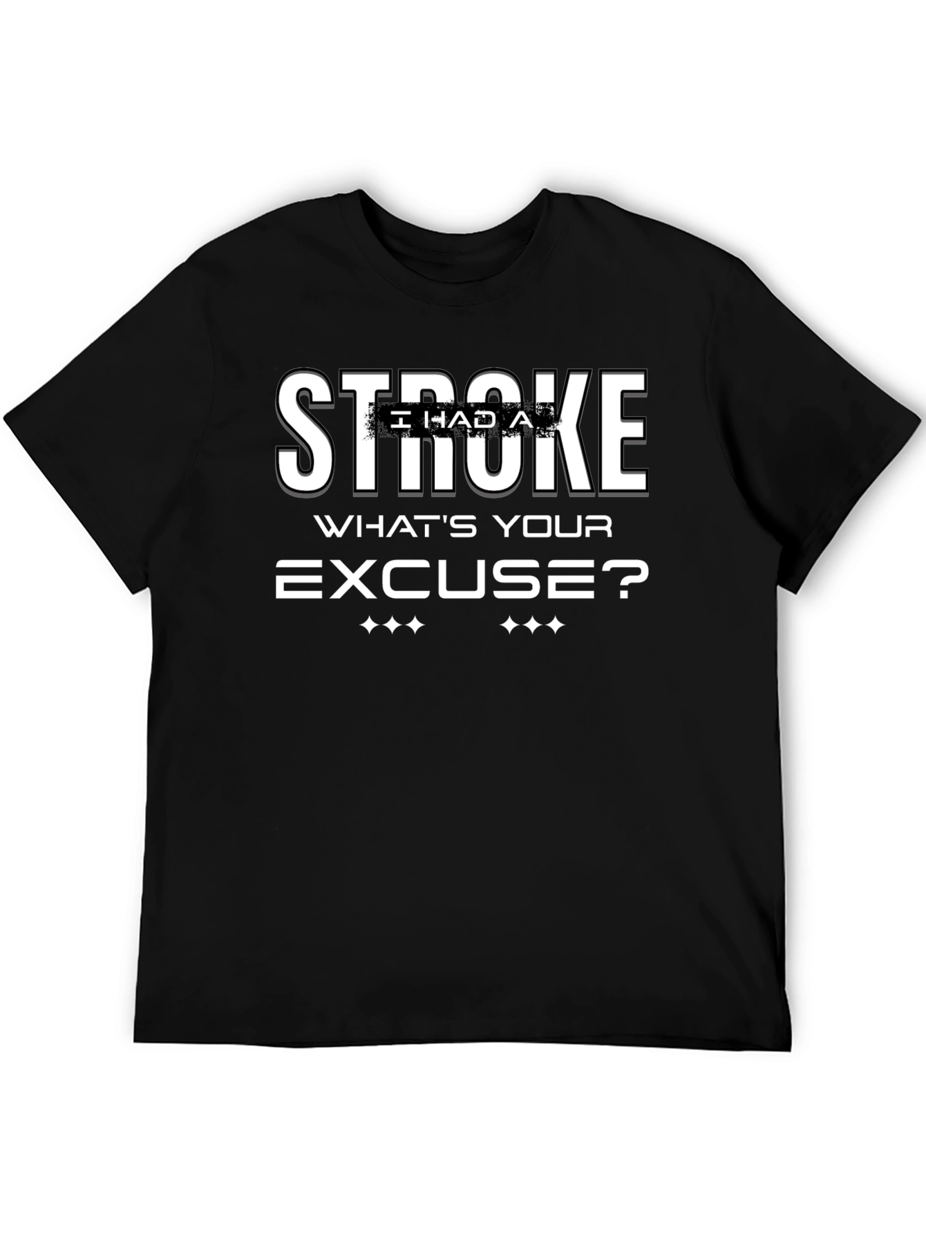 Black Funny Stroke Survivor T-Shirt - What's Your Excuse? view 5