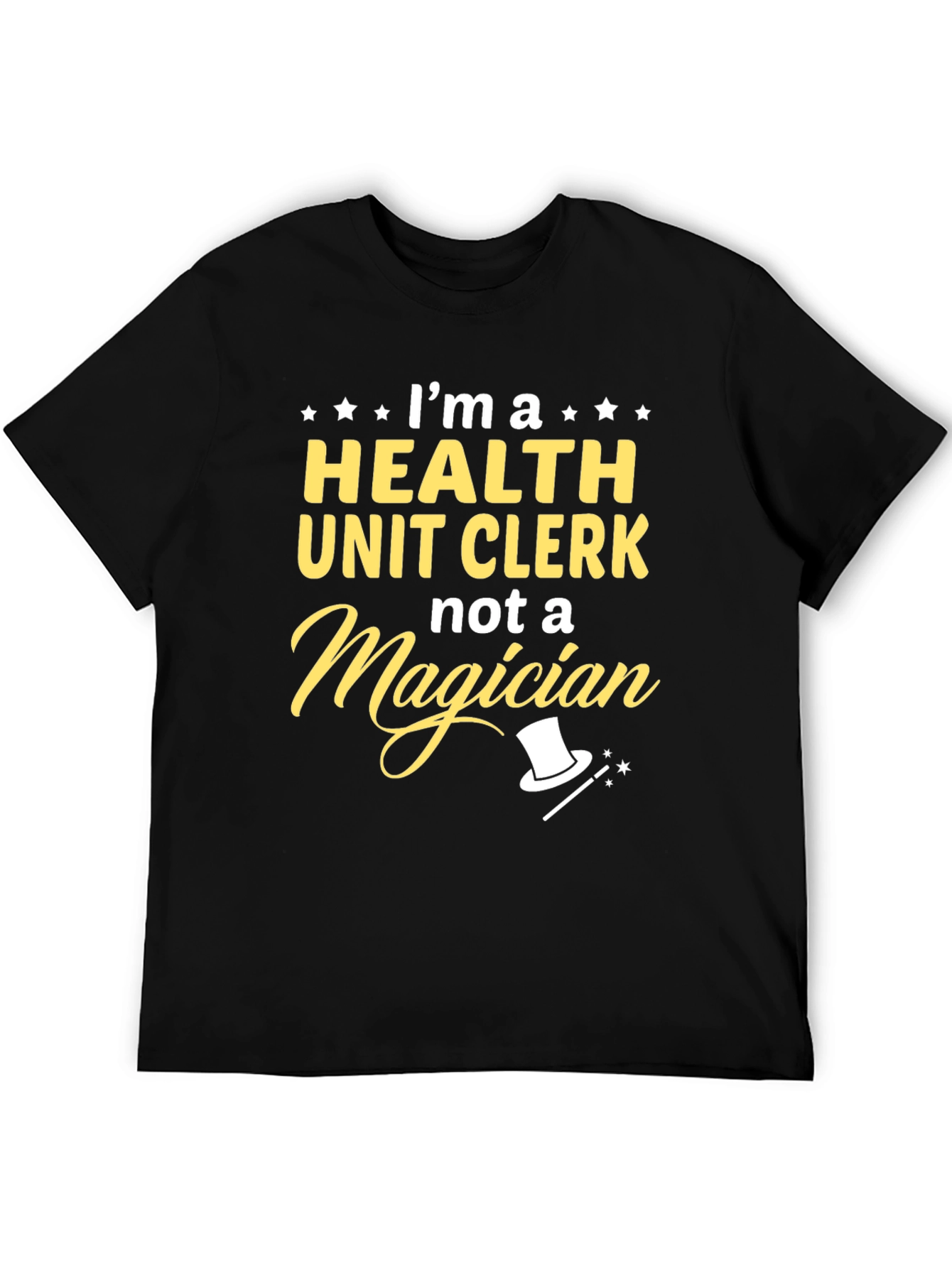 Black Health Unit Clerk T-Shirt - Not a Magician Tee view 5