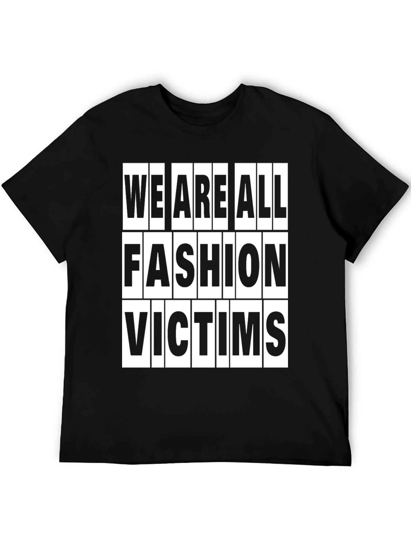 Black Fashion Victims T-Shirt - Trendy Slogan Tee view 5