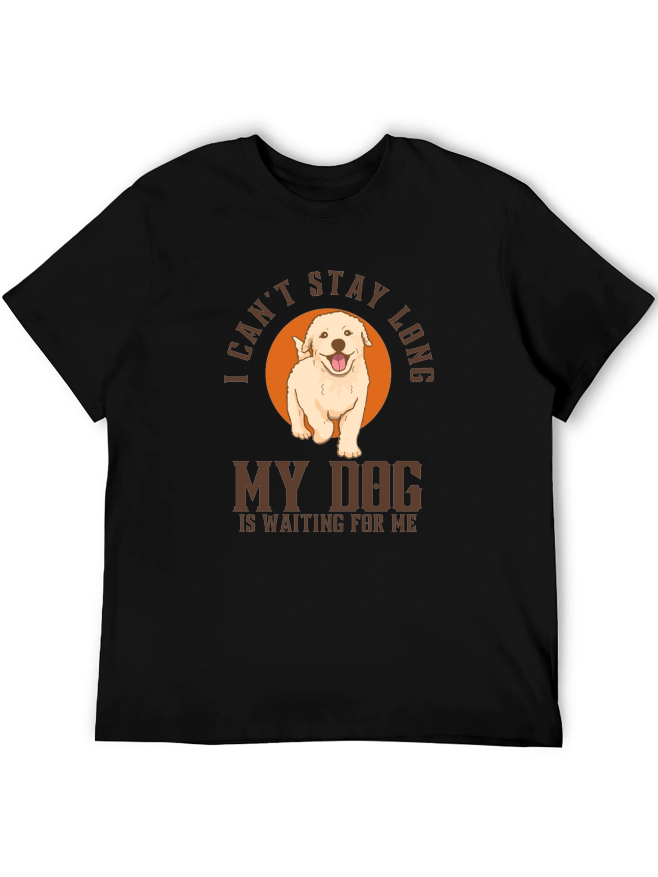 Black Dog Lover T-Shirt: "I Can't Stay Long, My Dog is Waiting For Me" view 5
