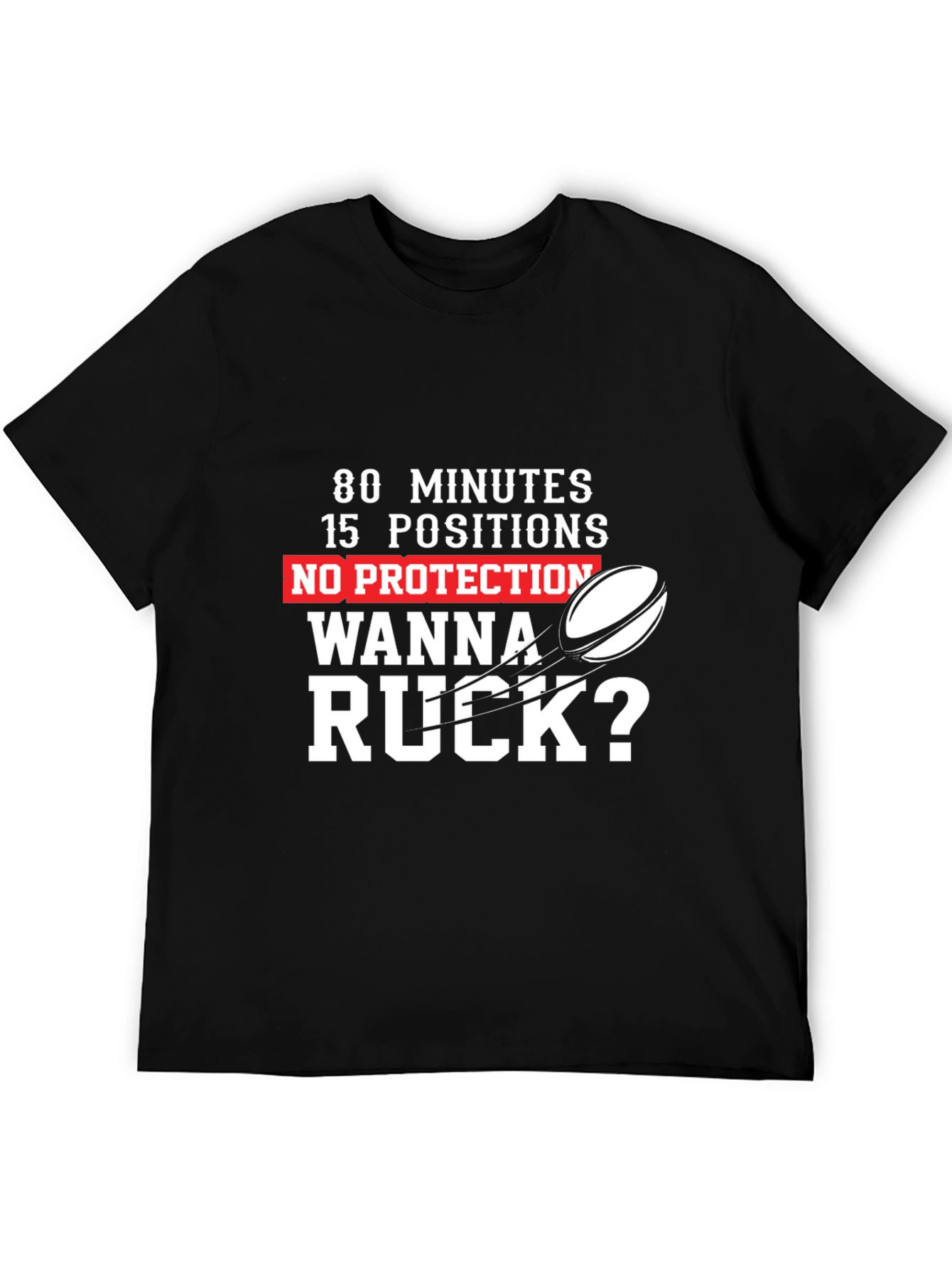 Black Rugby Tee: 80 Minutes 15 Positions, Wanna Ruck? view 5