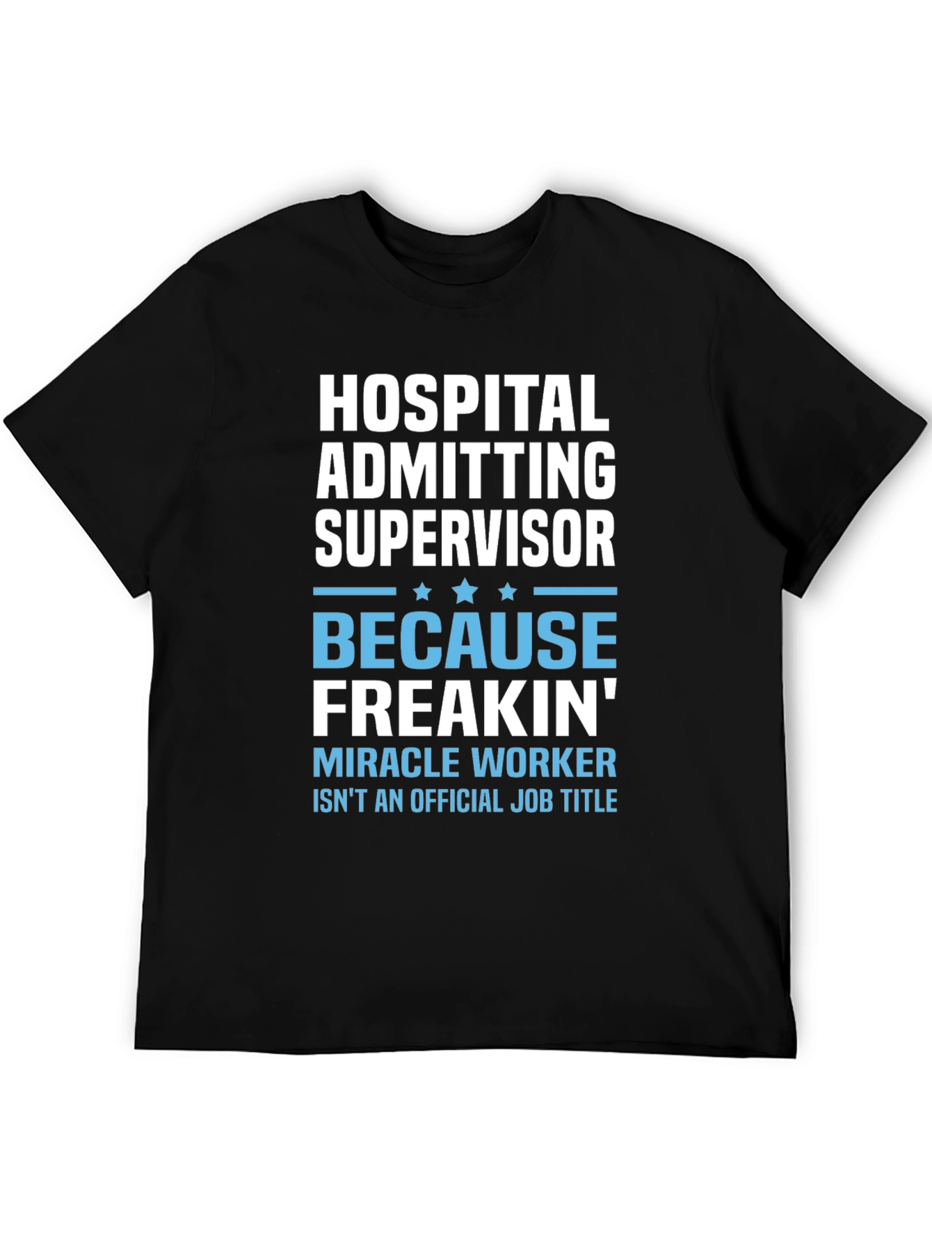 Black Hospital Admitting Supervisor T-Shirt view 5