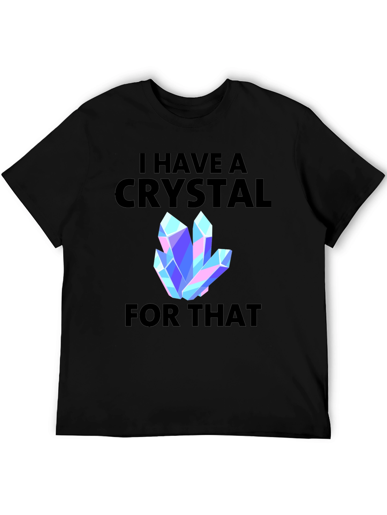 Black I Have a Crystal For That Graphic Tee view 5