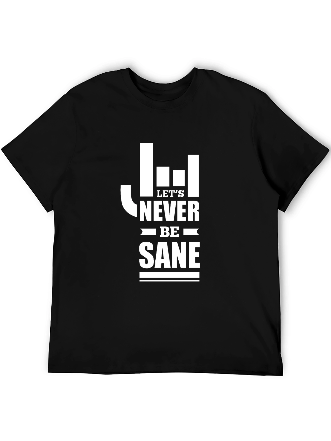 Black Let's Never Be Sane Graphic Tee view 5