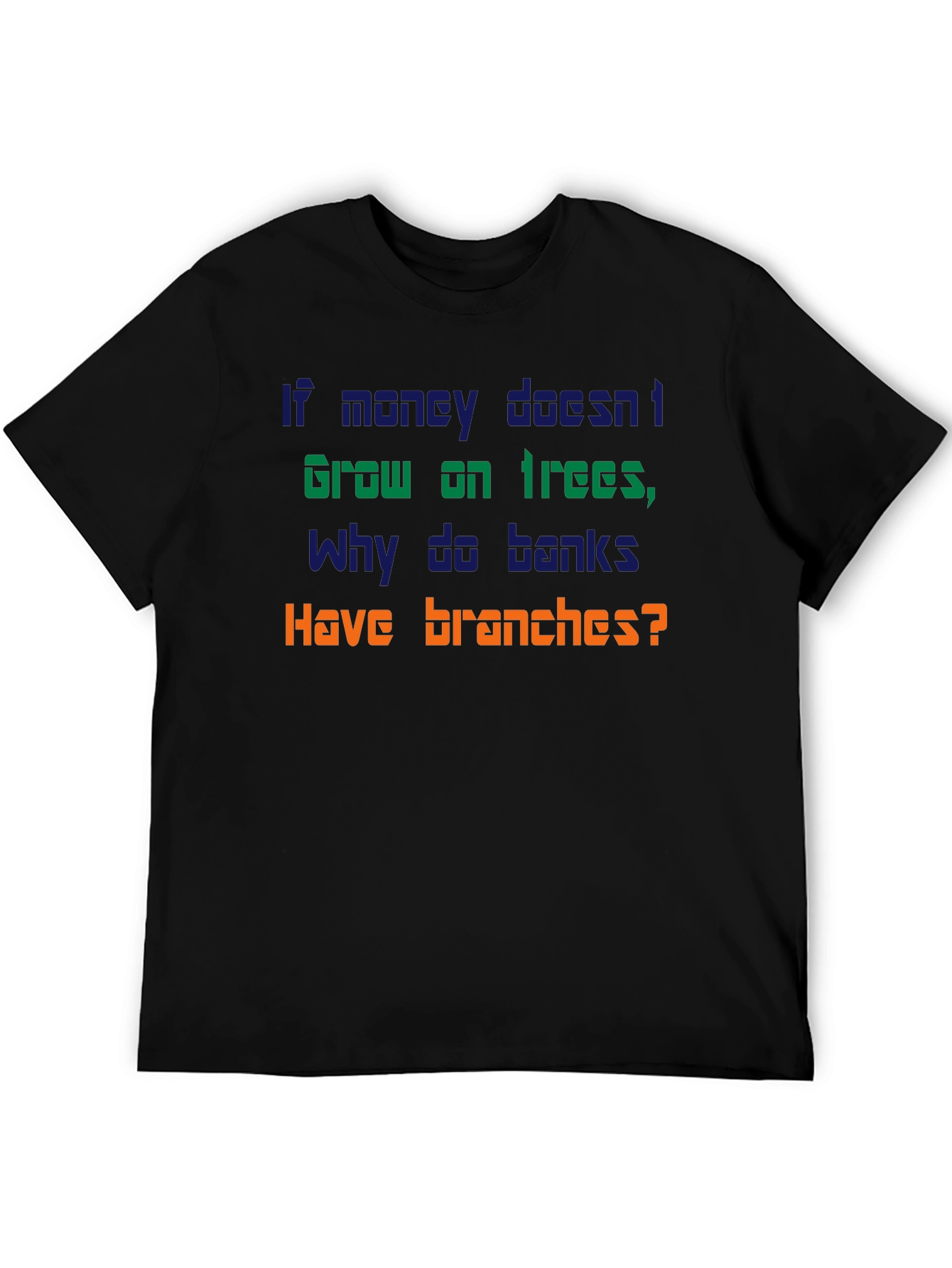 Black Funny Money Doesn't Grow On Trees T-Shirt view 5