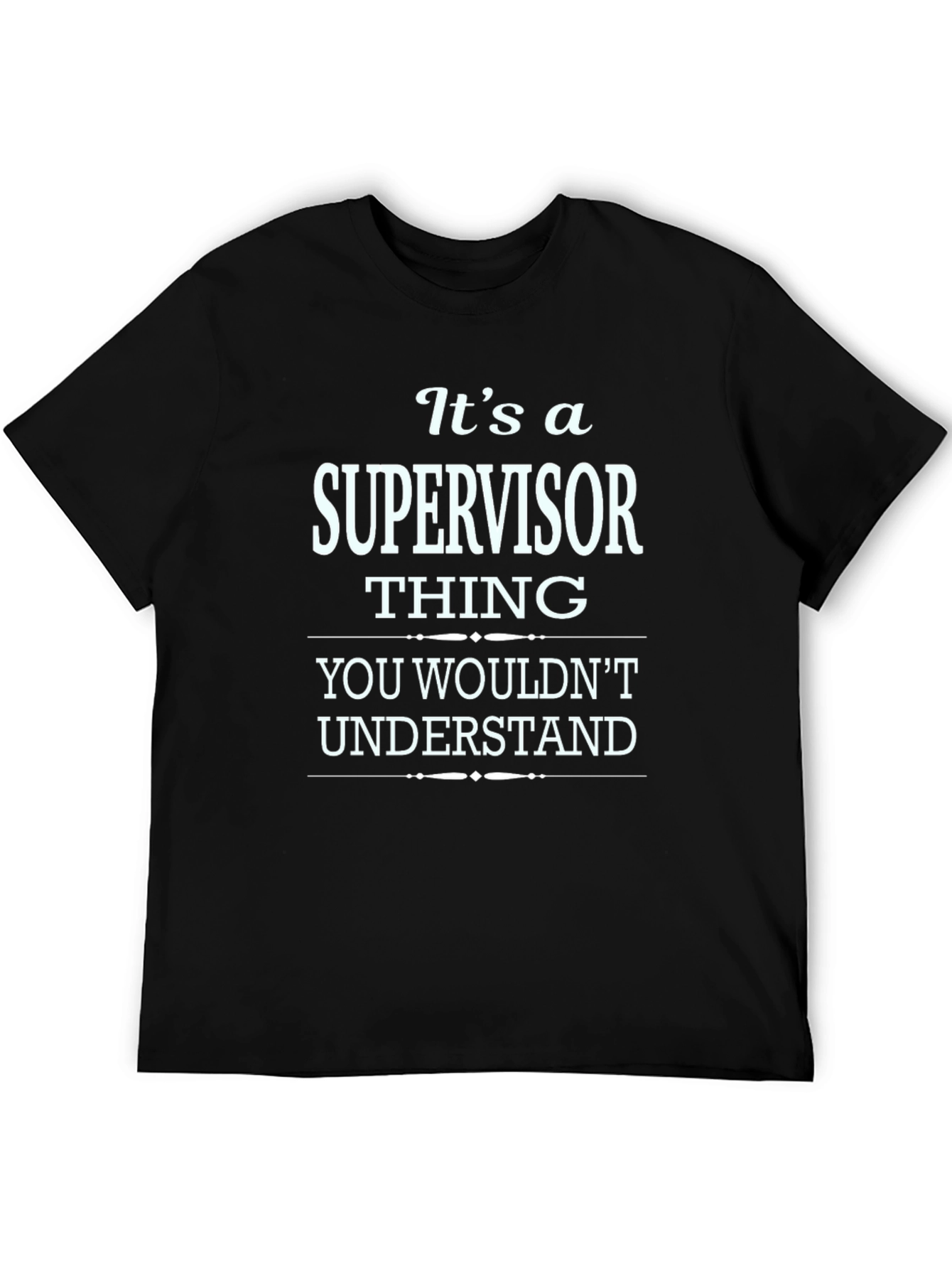 Black It's a Supervisor Thing T-Shirt view 5