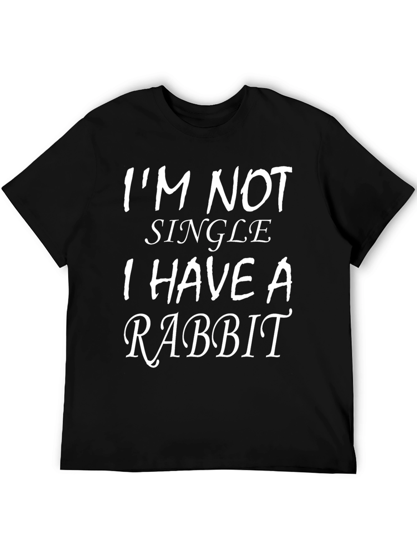 Black I'm Not Single I Have a Rabbit T-Shirt view 5