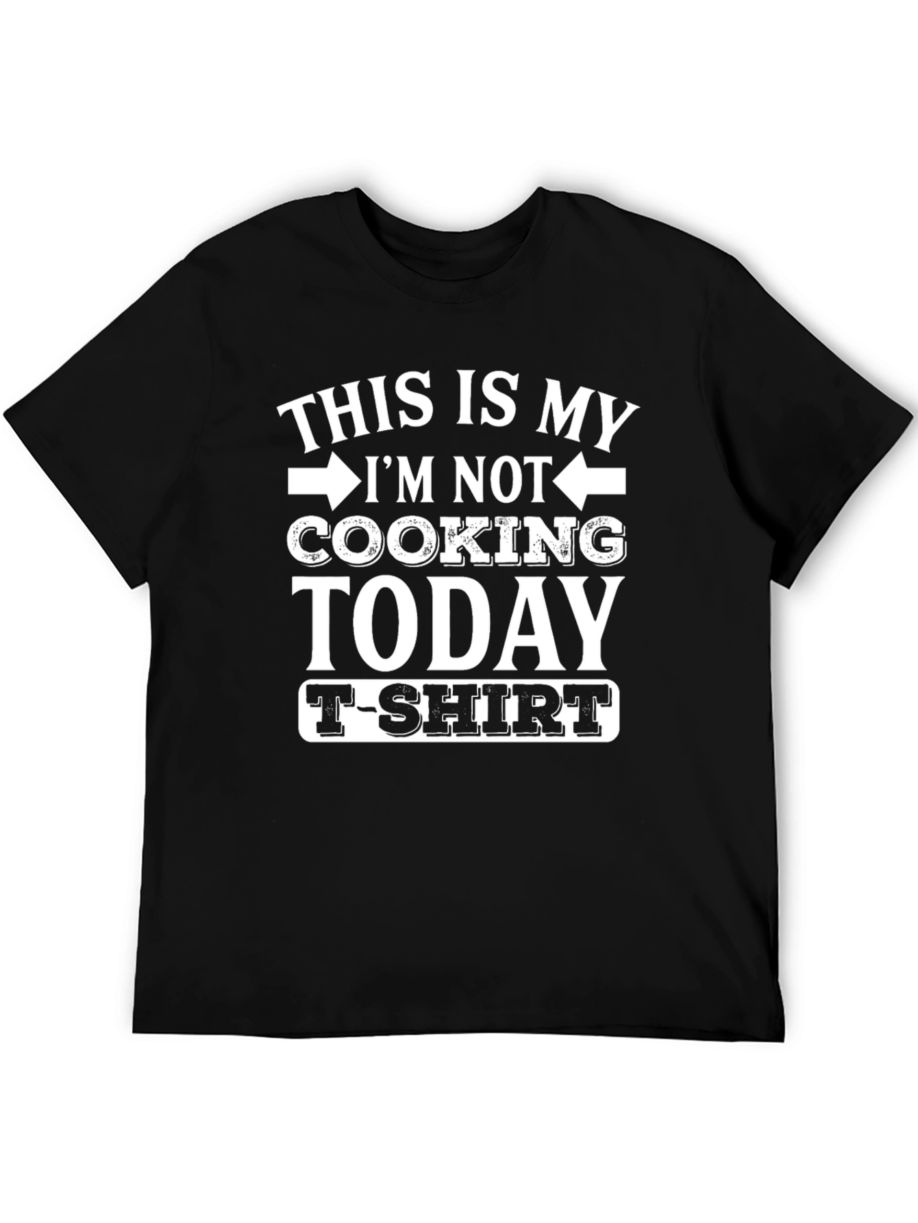Black Funny 'I'm Not Cooking Today' T-Shirt view 5