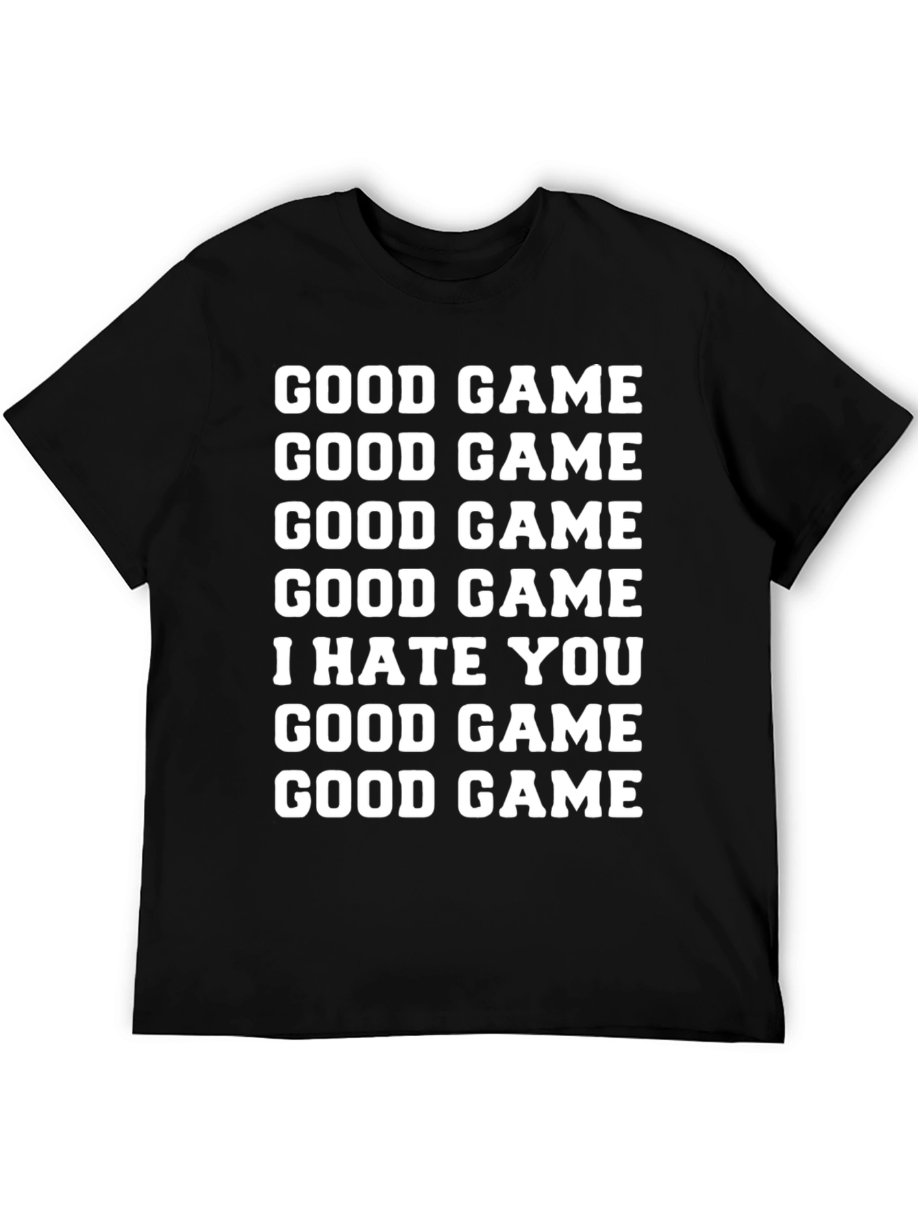 Black Good Game I Hate You T-Shirt Funny Gamer Tee view 5