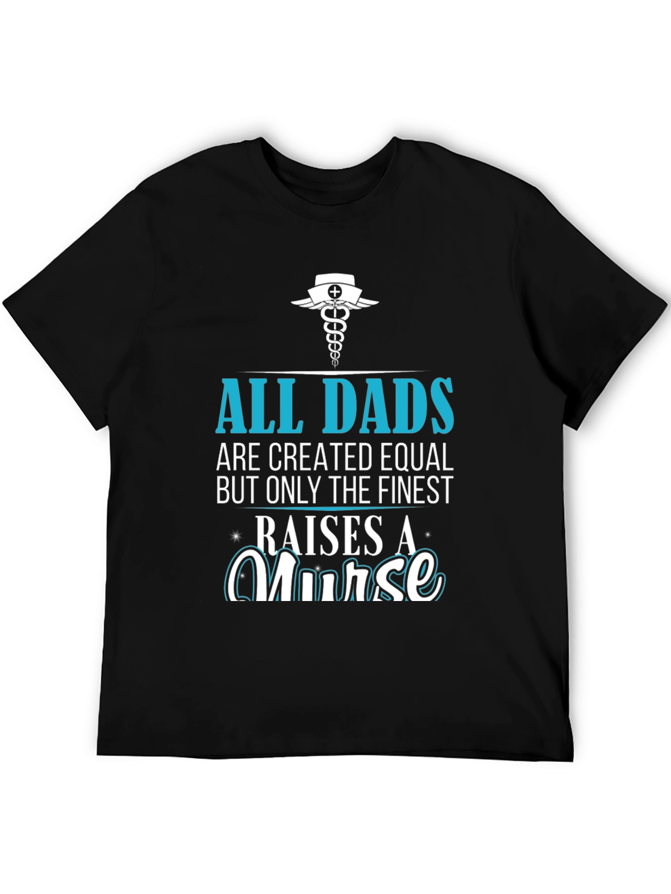 Black Finest Dad Raises A Nurse Graphic T-Shirt view 5